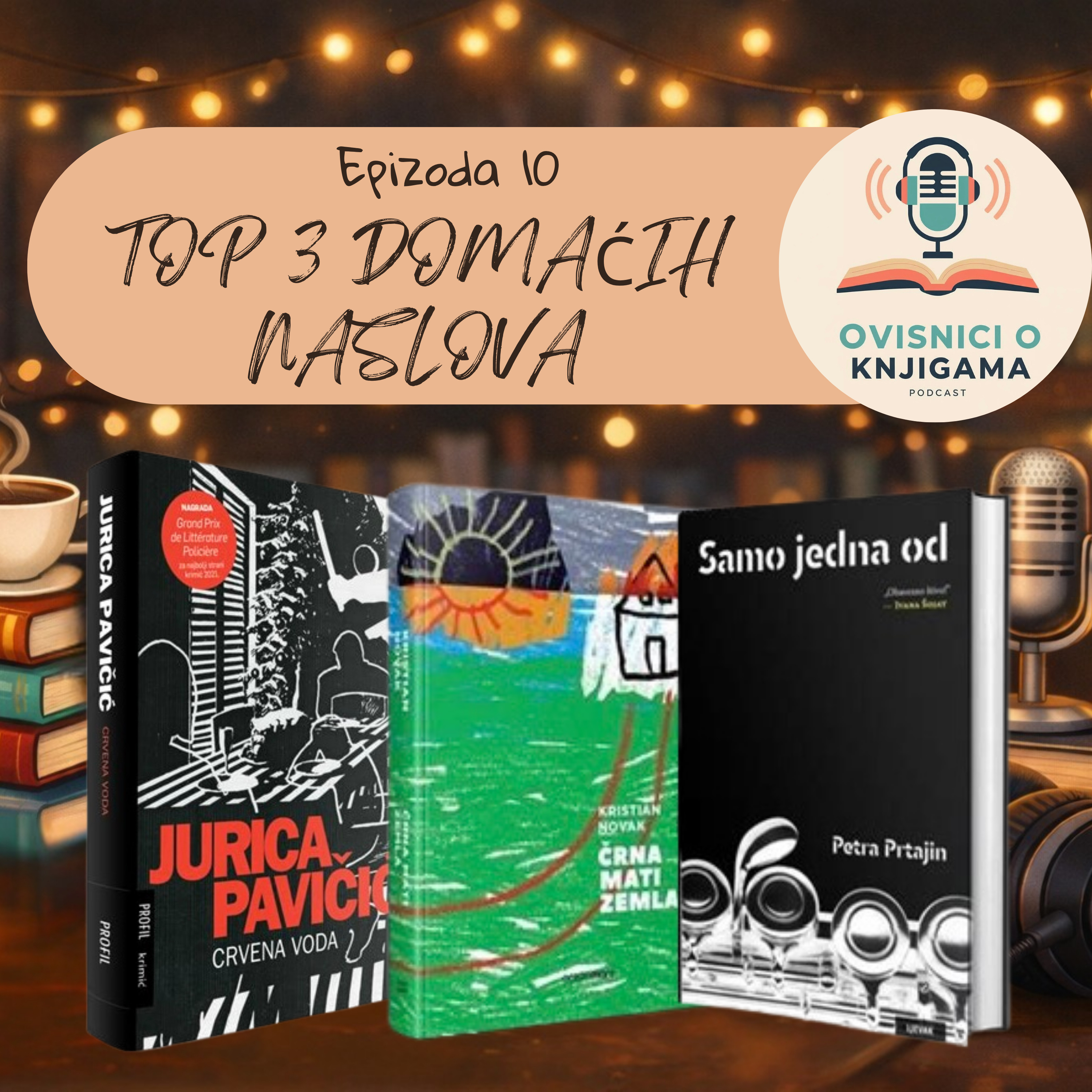 EPIZODA 10: Top 3 domaćih naslova episode artwork