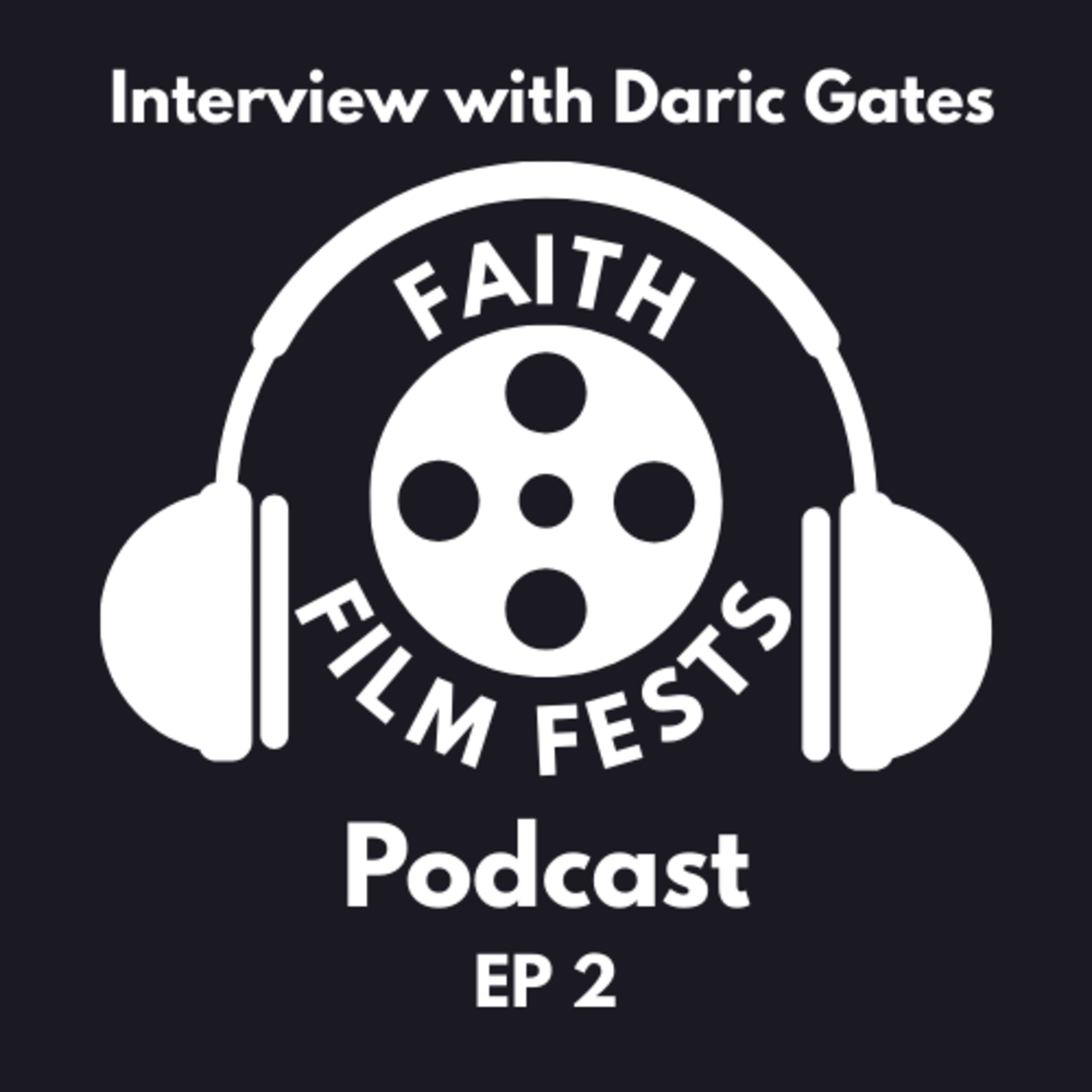 EP. 2- Interview with Daric Gates Writer and Director of Virgin Birth for KLOVE On Demand episode artwork