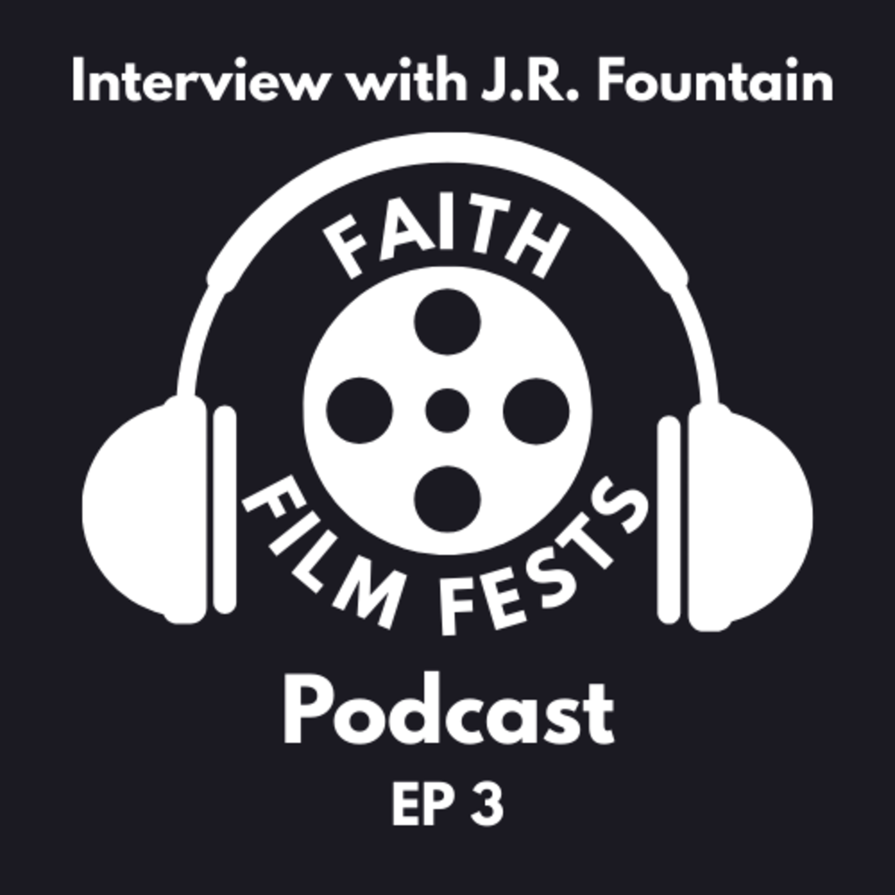 EP. 3- Interview with J.R. Fountain Sound Designer, Writer and Director episode artwork