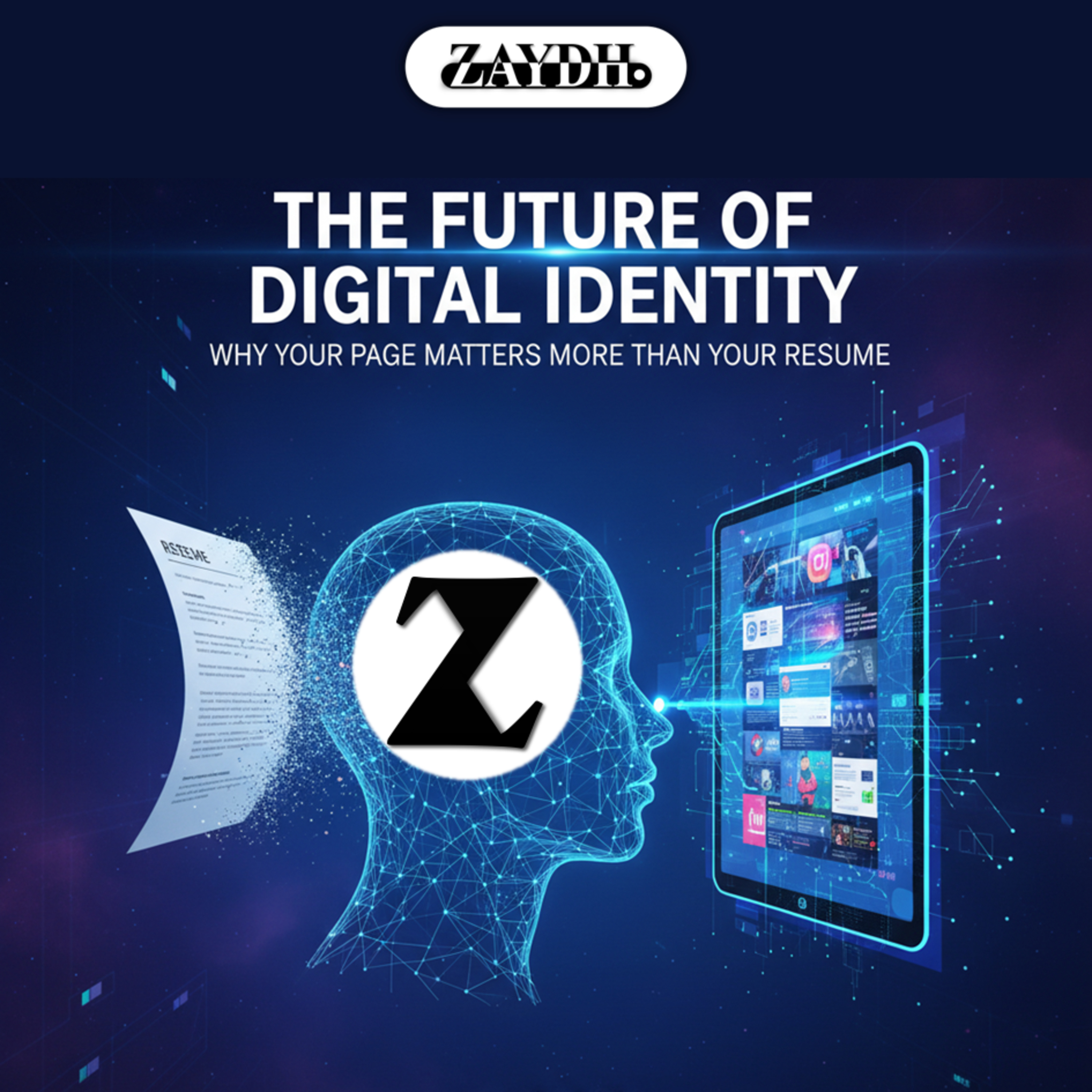 The Future of Digital Identity: Why Your Page Matters More Than Your Resume | Z Podcast by ZAYDH.com episode artwork