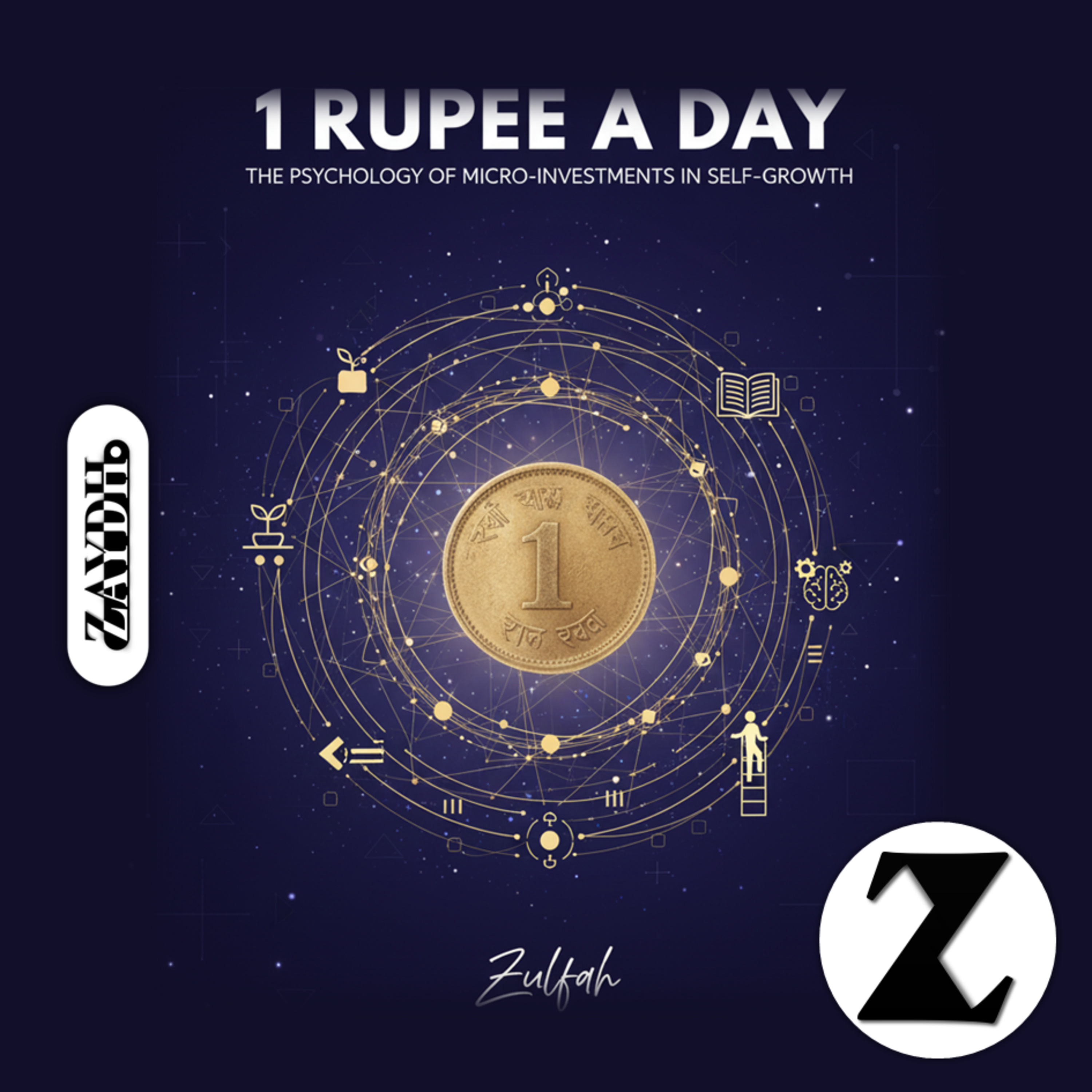 1 Rupee a Day: The Psychology of Micro-Investments in Self-Growth | Z Podcast by ZAYDH.com episode artwork