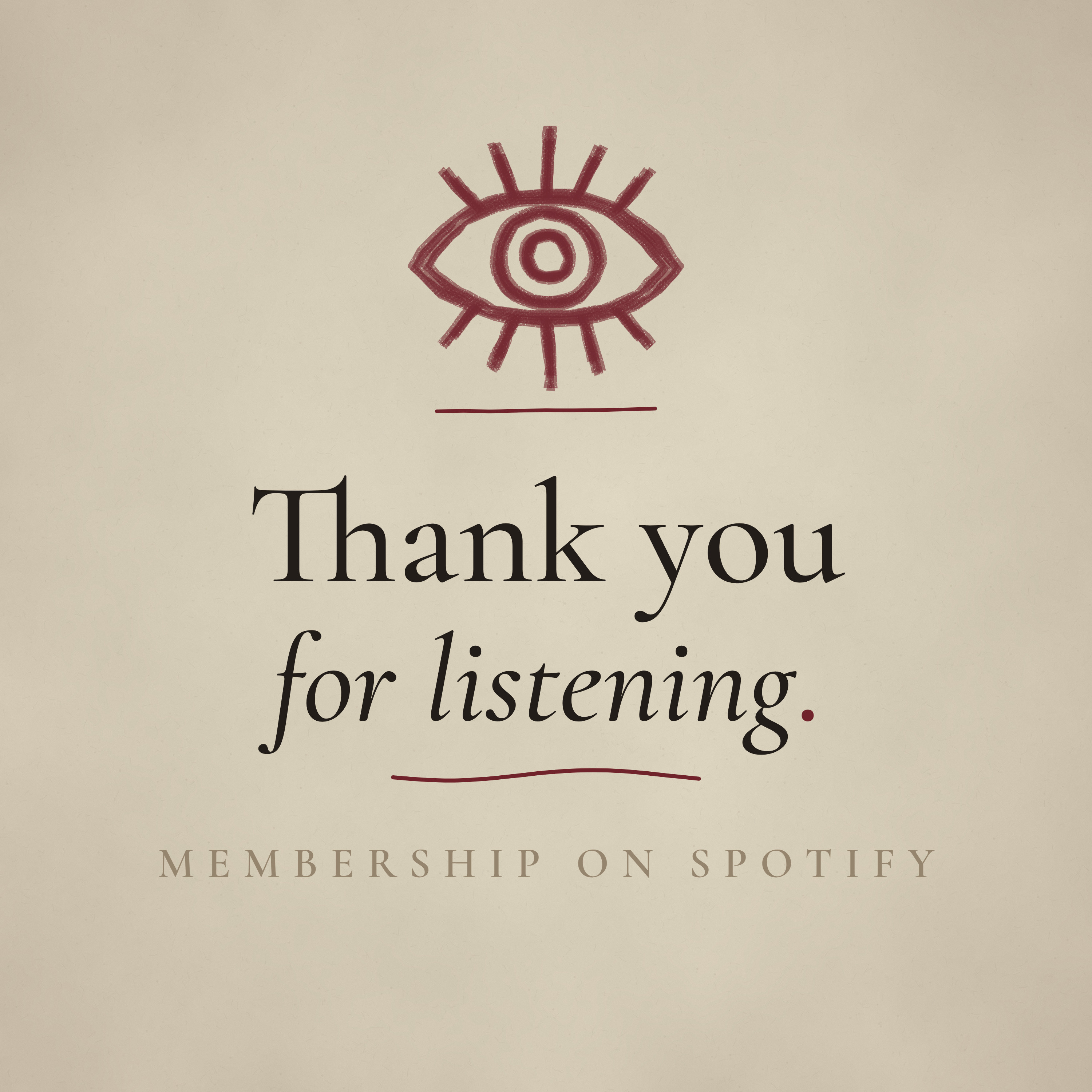 Thank You for Listening | Membership on Spotify
