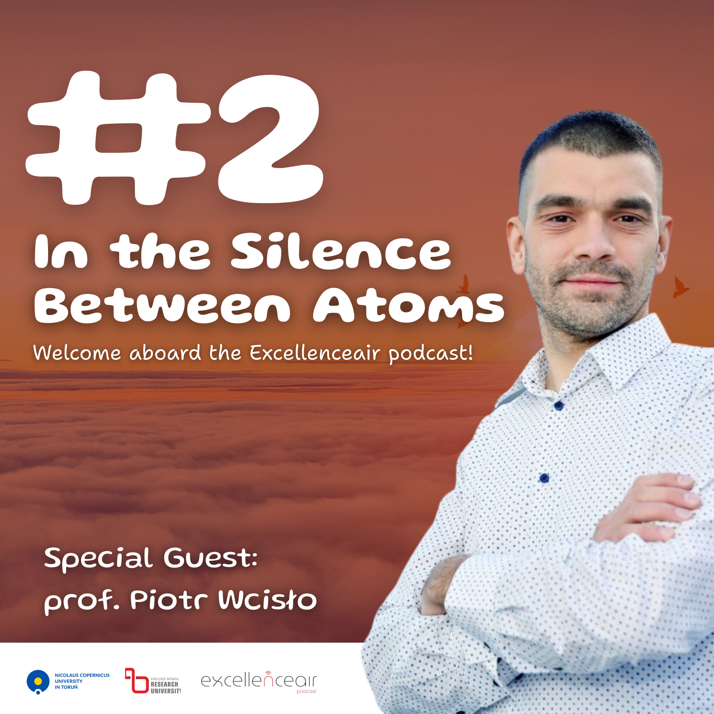 #2 In the Silence Between Atoms. Prof. Piotr Wcisło episode artwork