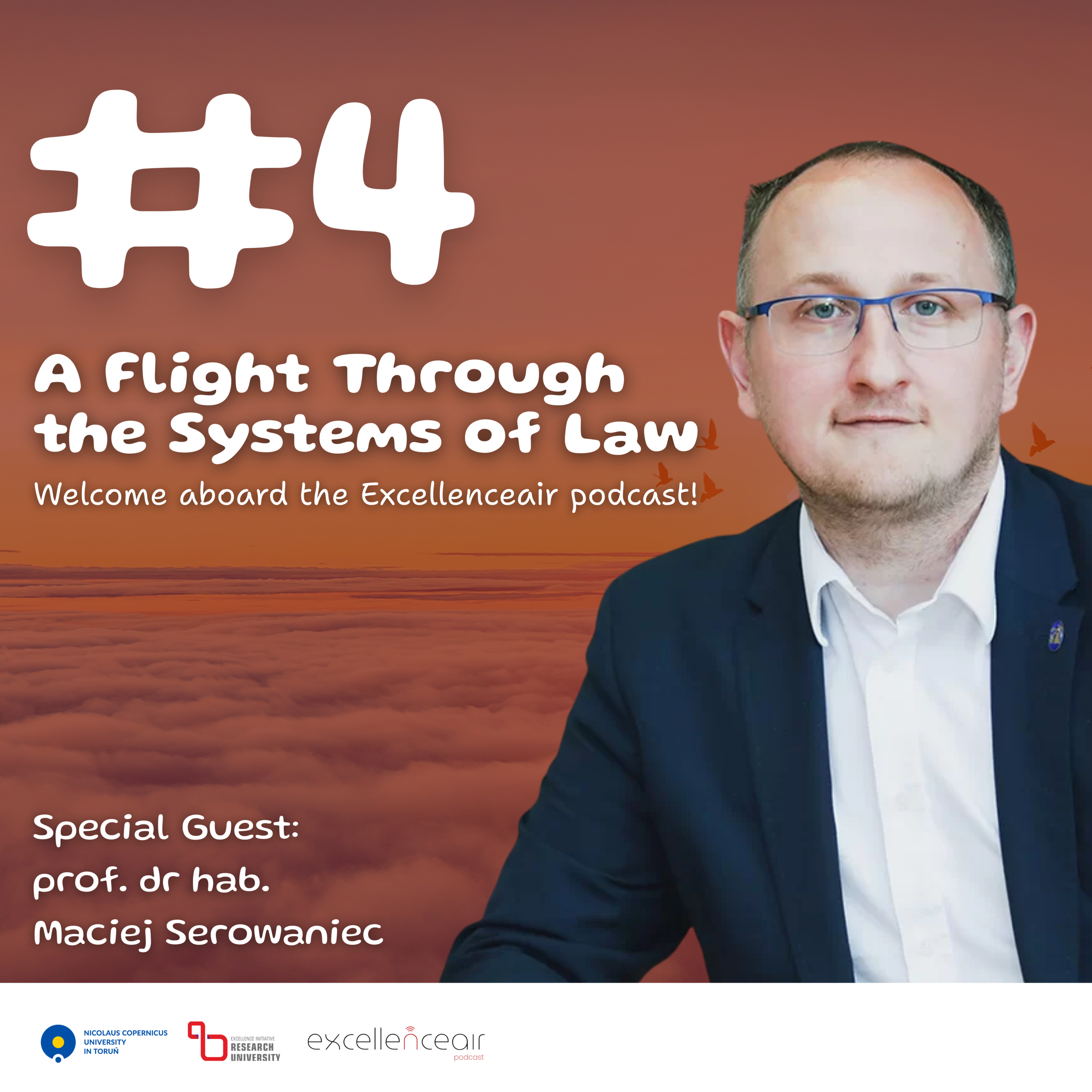 #4 A Flight Through the Systems of Law. Prof. dr hab. Maciej Serowaniec episode artwork