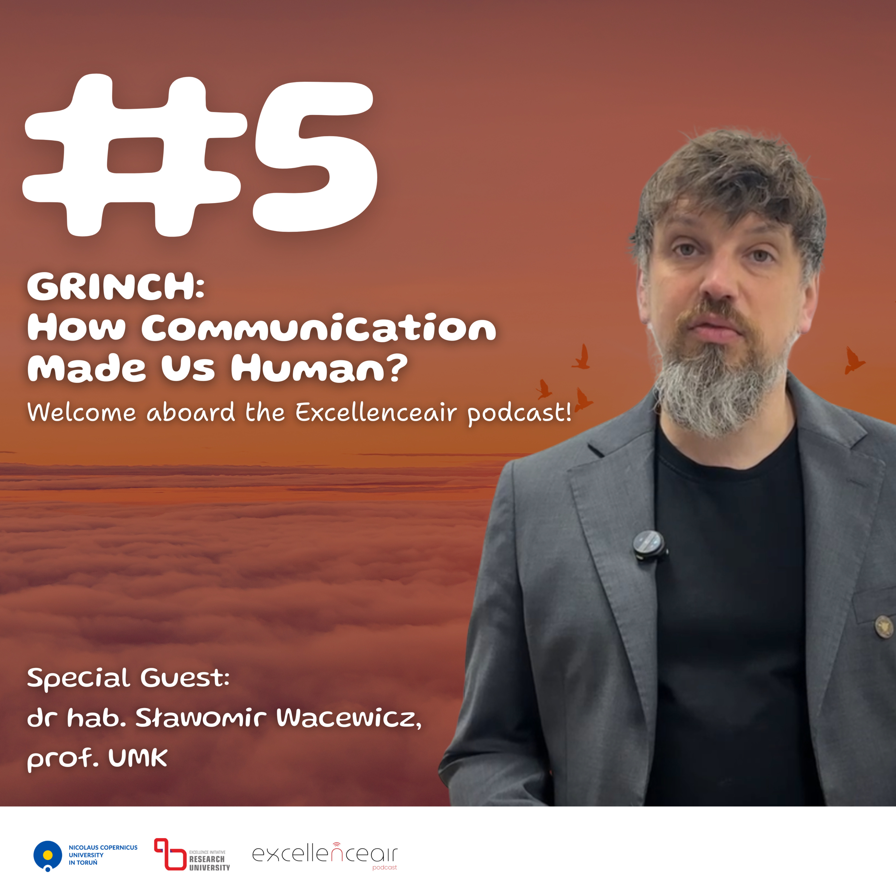 #5 GRINCH: How Communication Made Us Human, dr hab. Sławomir Wacewicz, prof. UMK episode artwork