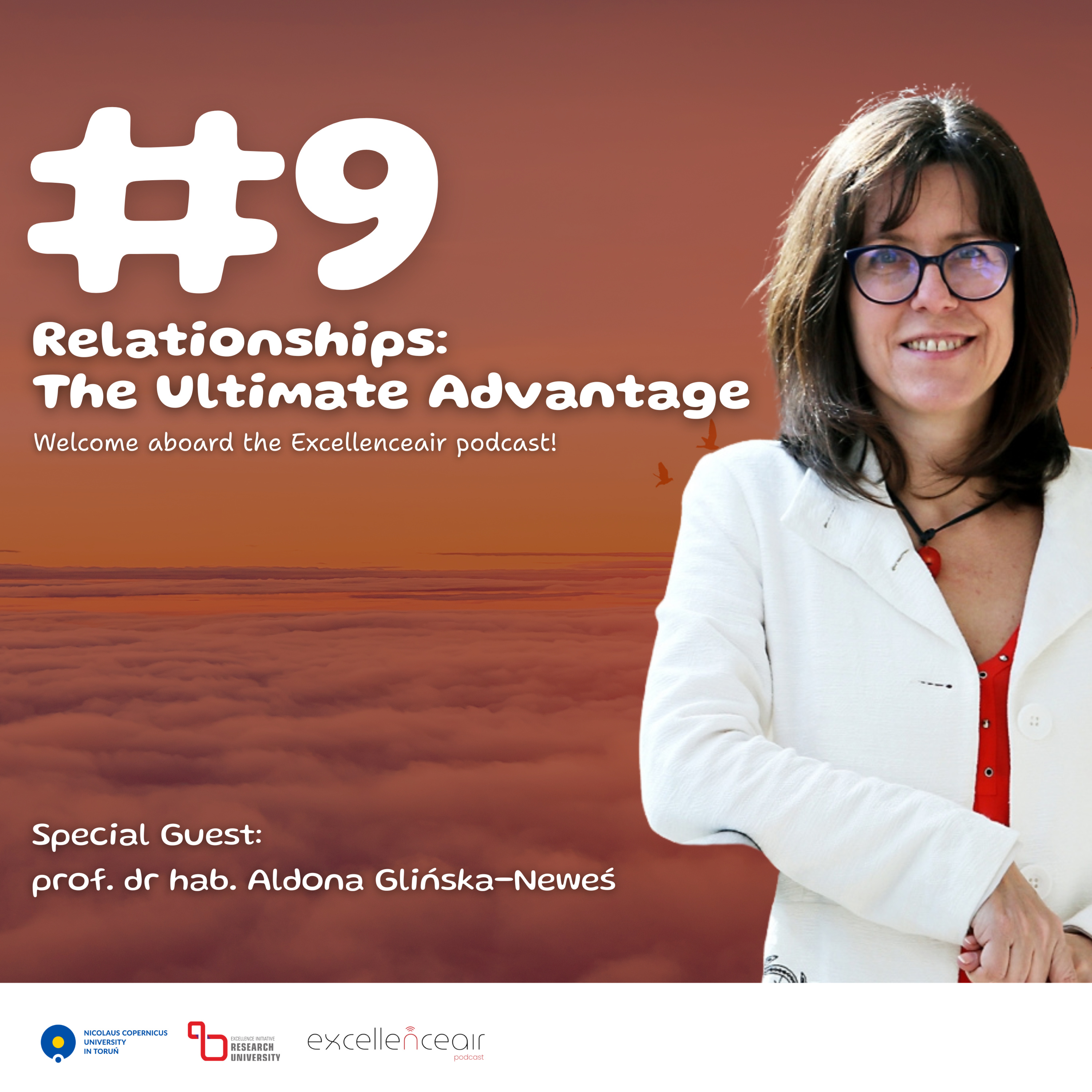 #9 Relationships: The Ultimate Advantage, prof. dr hab. Aldona Glińska-Neweś episode artwork