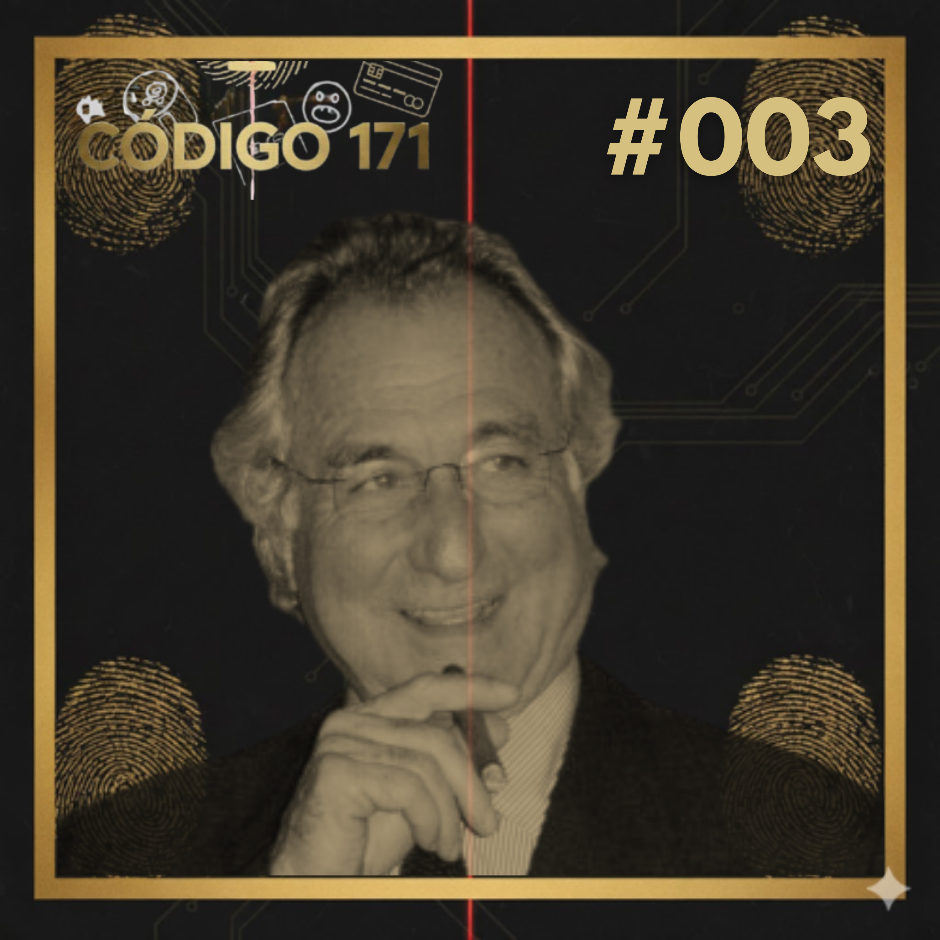 Bernie Madoff: A Pirâmide de US$ 65 Bilhões que Enganou Wall Street por 30 Anos | Código 171 #03 episode artwork