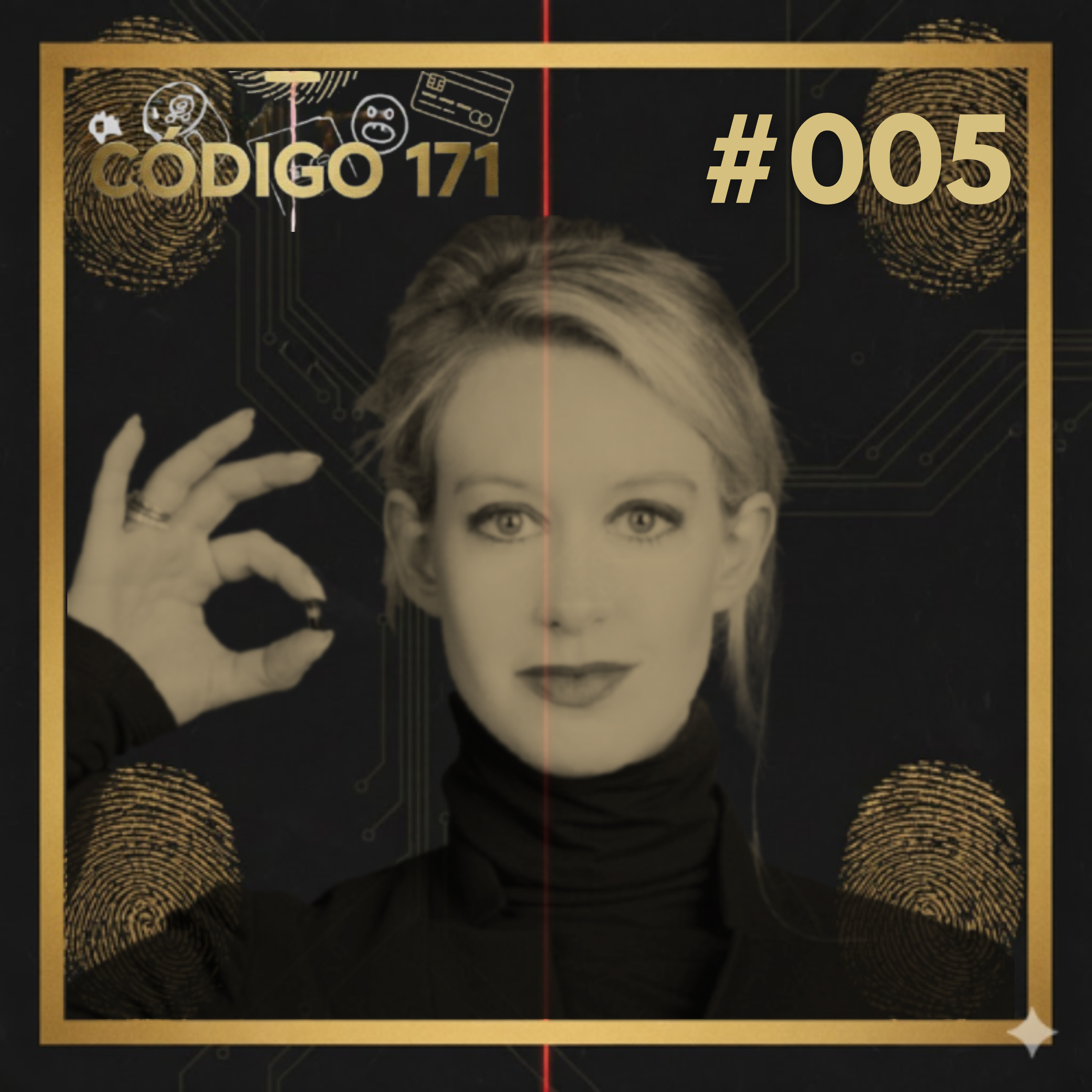 Elizabeth Holmes: A CEO de 19 Anos que Enganou o Vale do Silício com US$ 9 Bilhões | Código 171 #05 episode artwork
