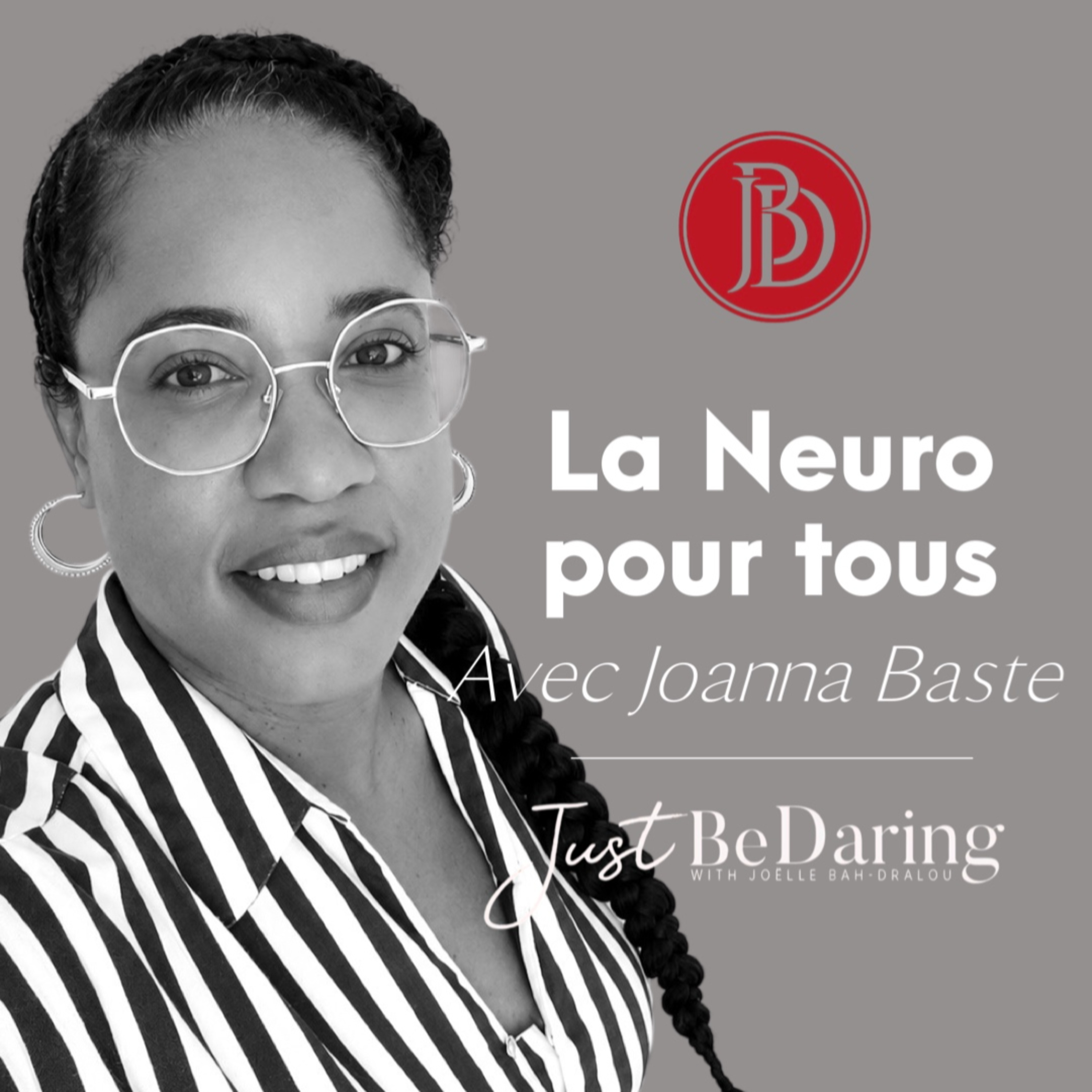 Ep. 9 - Joanna Baste : rendre les neurosciences accessibles à tous episode artwork
