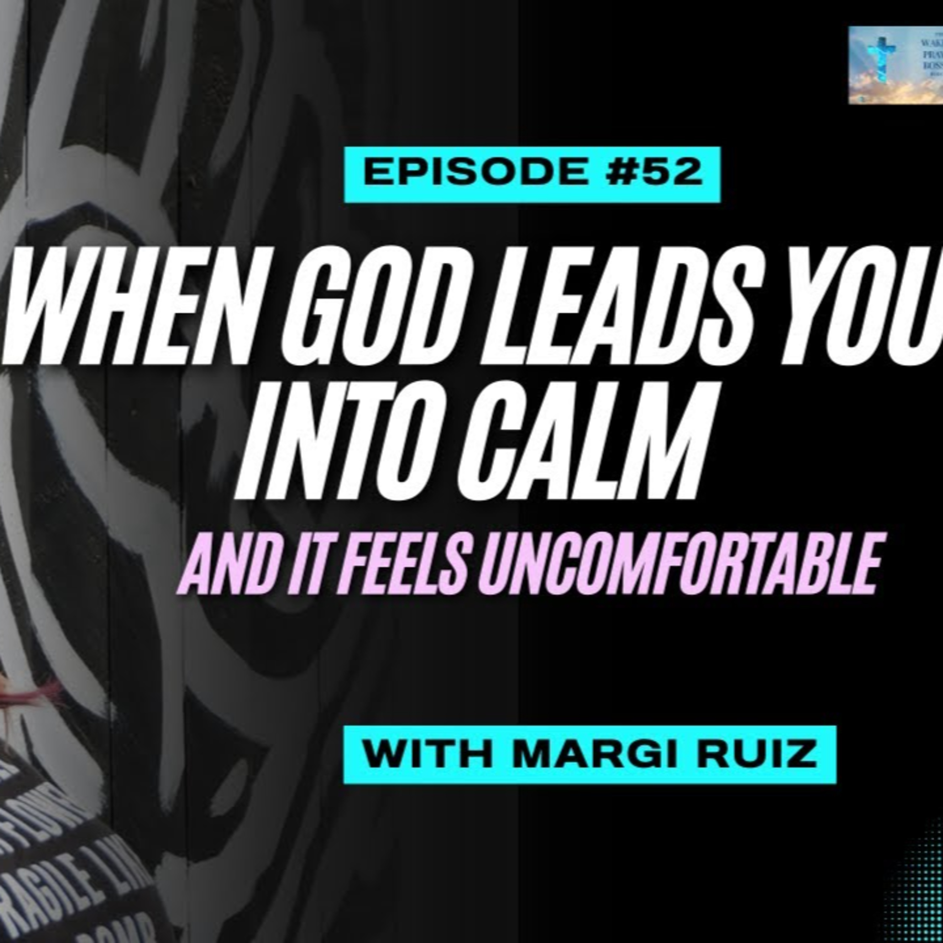When God Leads You Into Calm and It Feels Uncomfortable episode artwork
