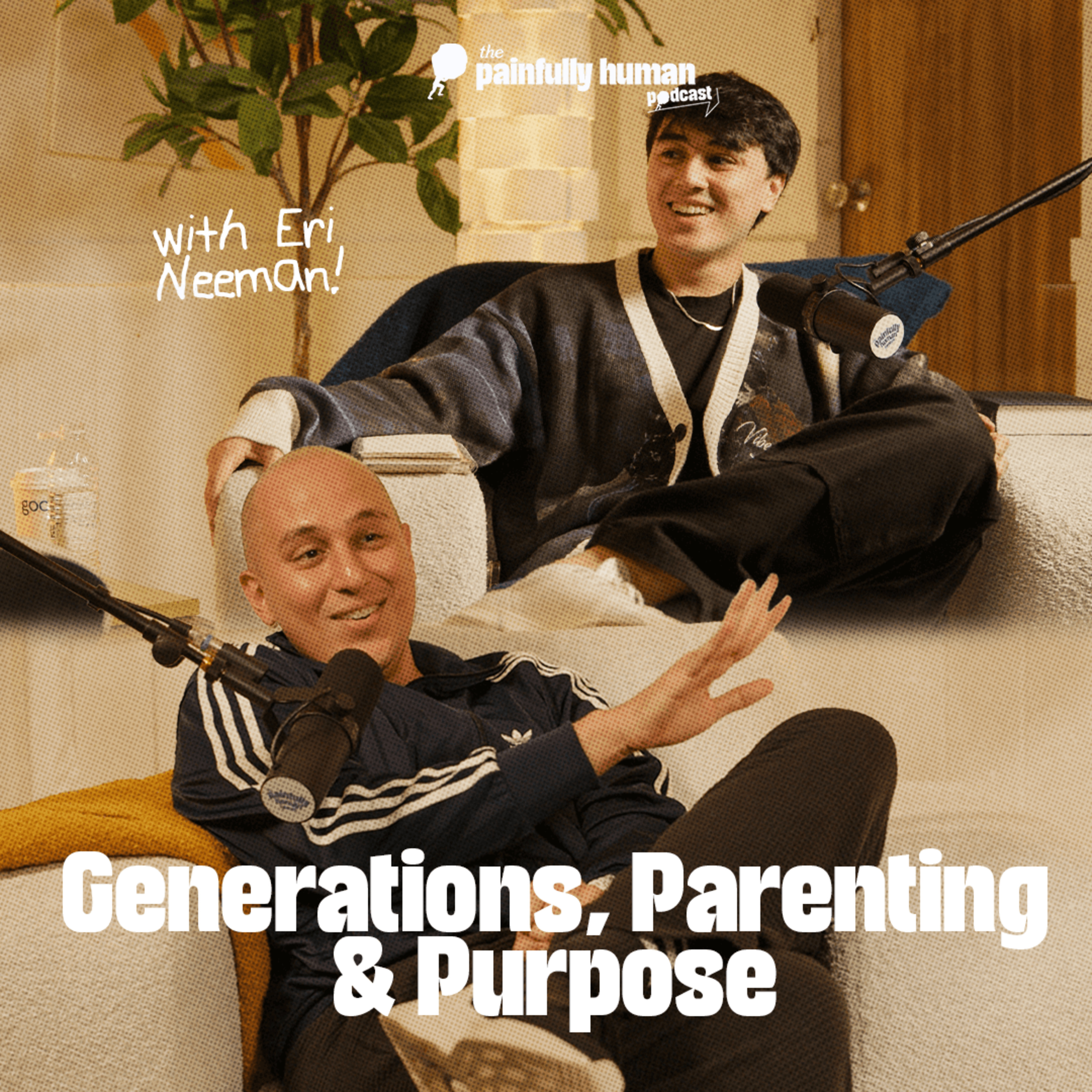 Generations, Parenting & Purpose | Eri Neeman | Ep.17 episode artwork