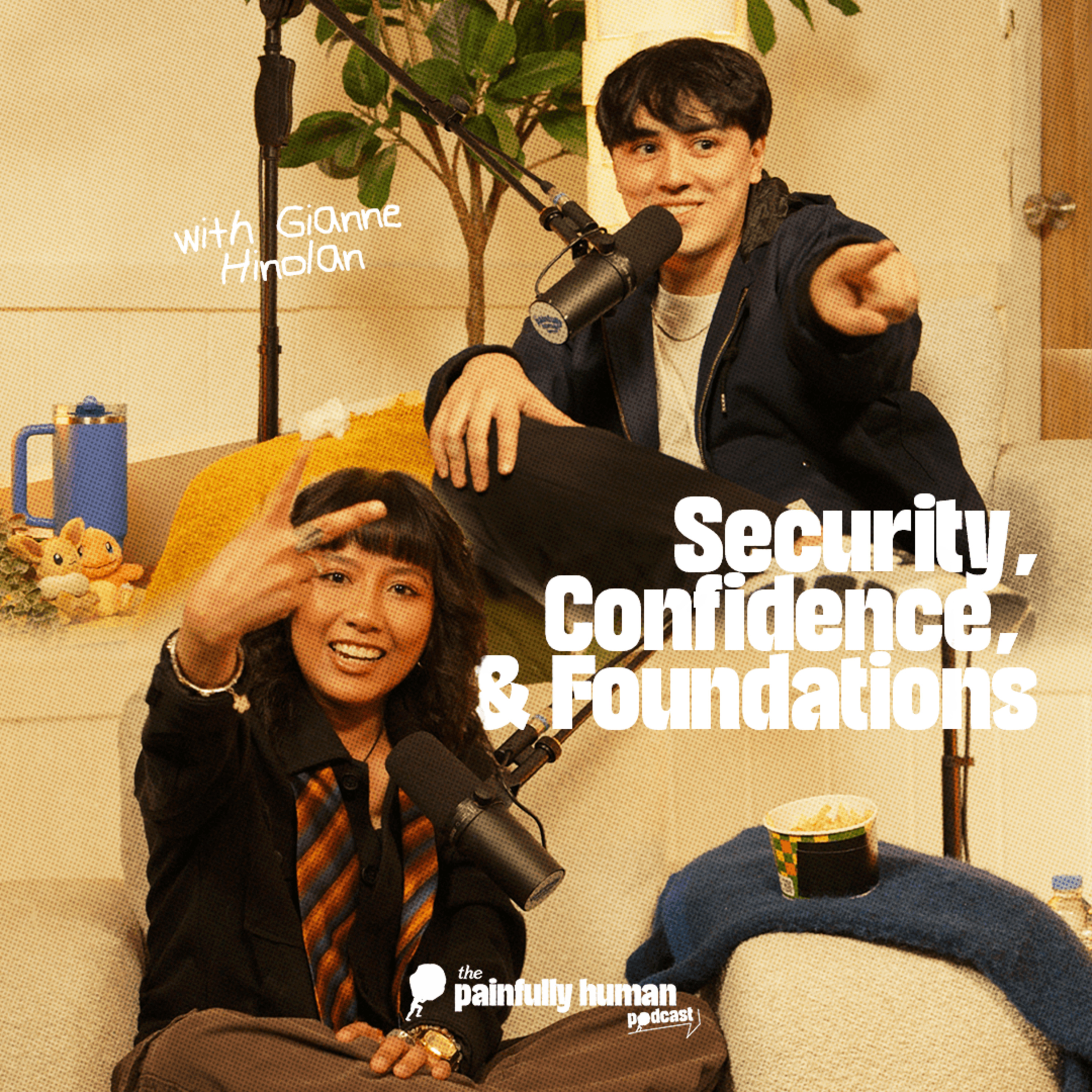 Security, Confidence & Foundations (Part 1) | Gianne Hinolan | Ep.22 episode artwork