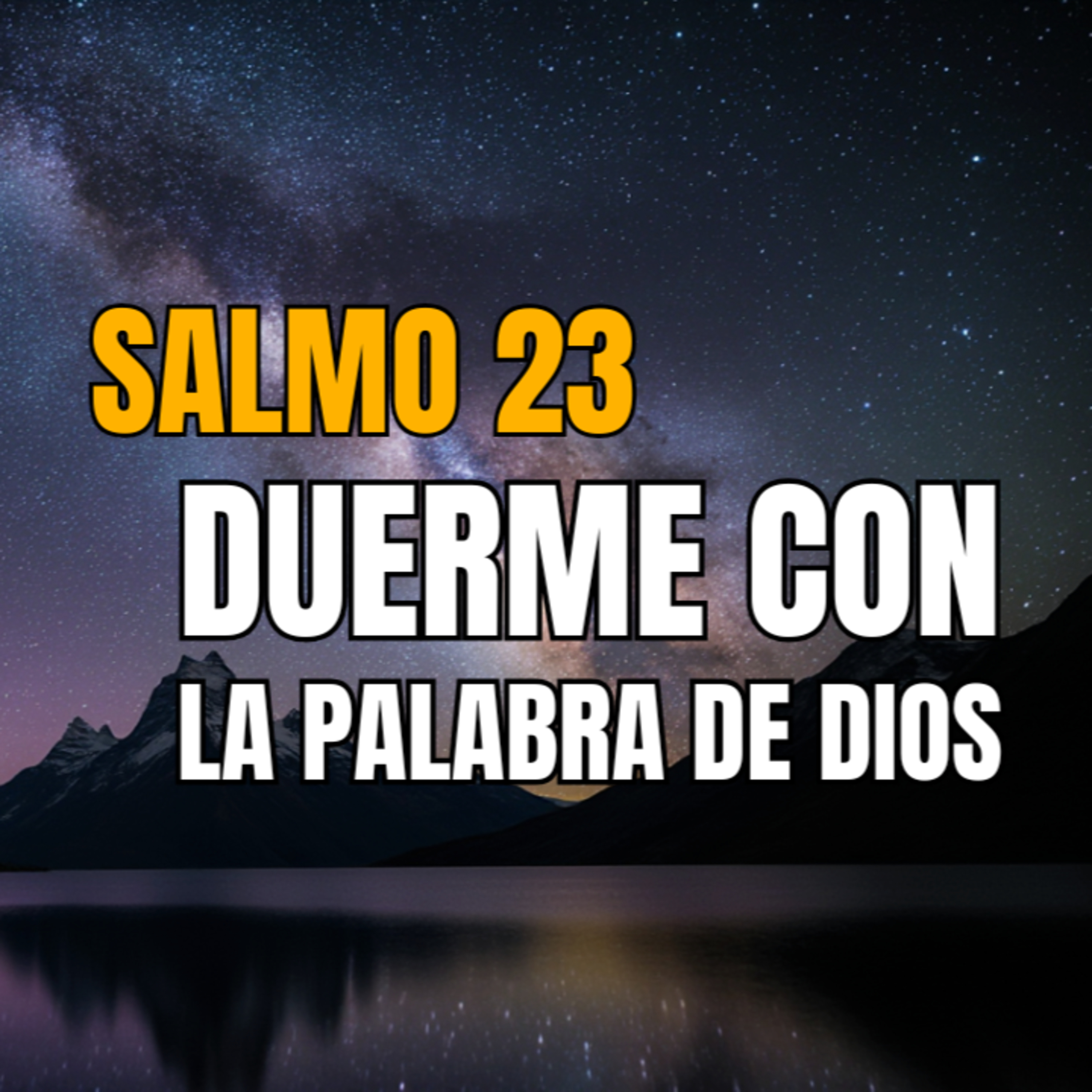 salmo 23 - ORACIONES para DORMIR PROFUNDAMENTE 💤 Y DESCANSAR en PAZ 🙏 ESCUCHANDO LA PALABRA DE DIOS