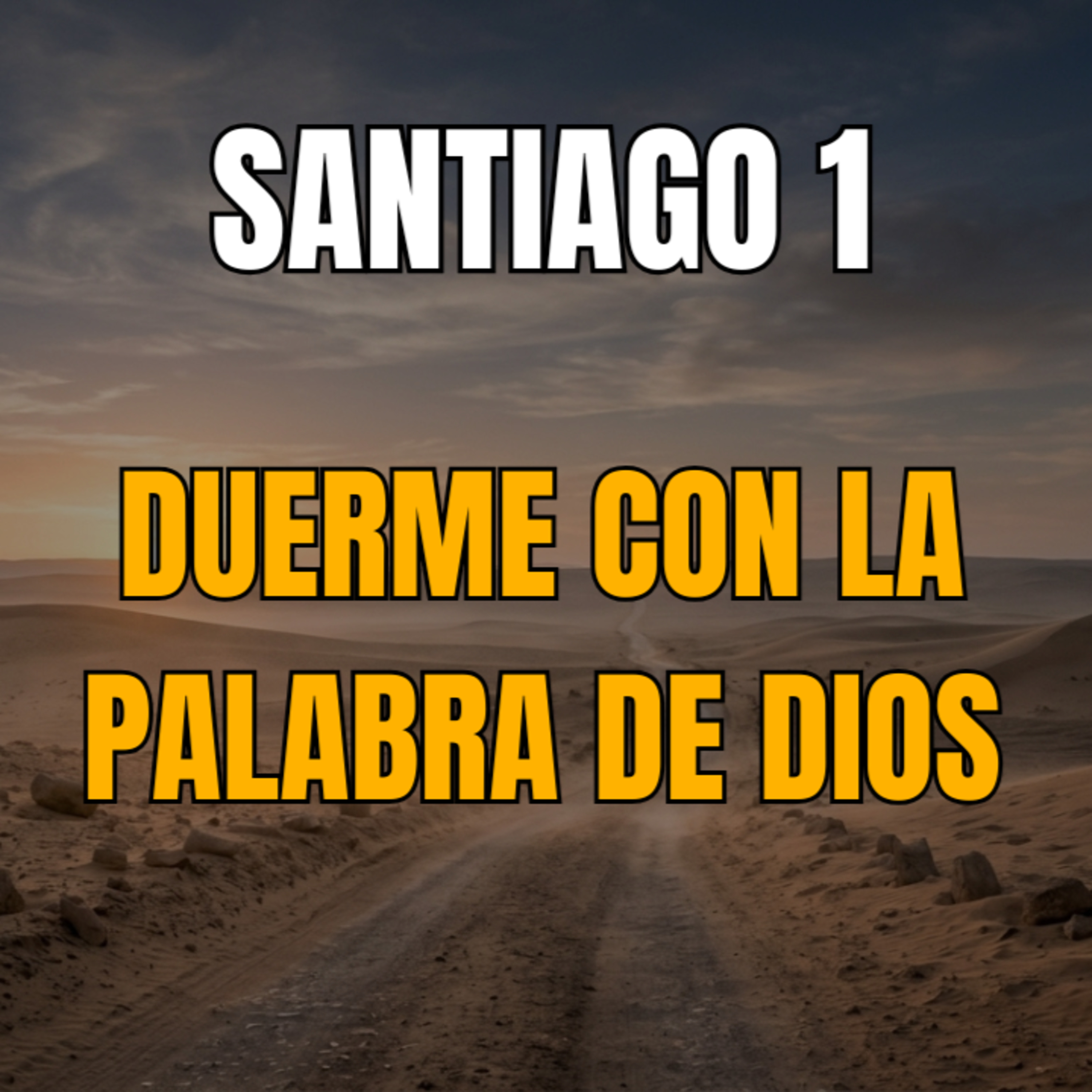 Santiago 1 | Duerme con la Palabra de Dios (¡SANACIÓN PROFUNDA En Su Presencia!)