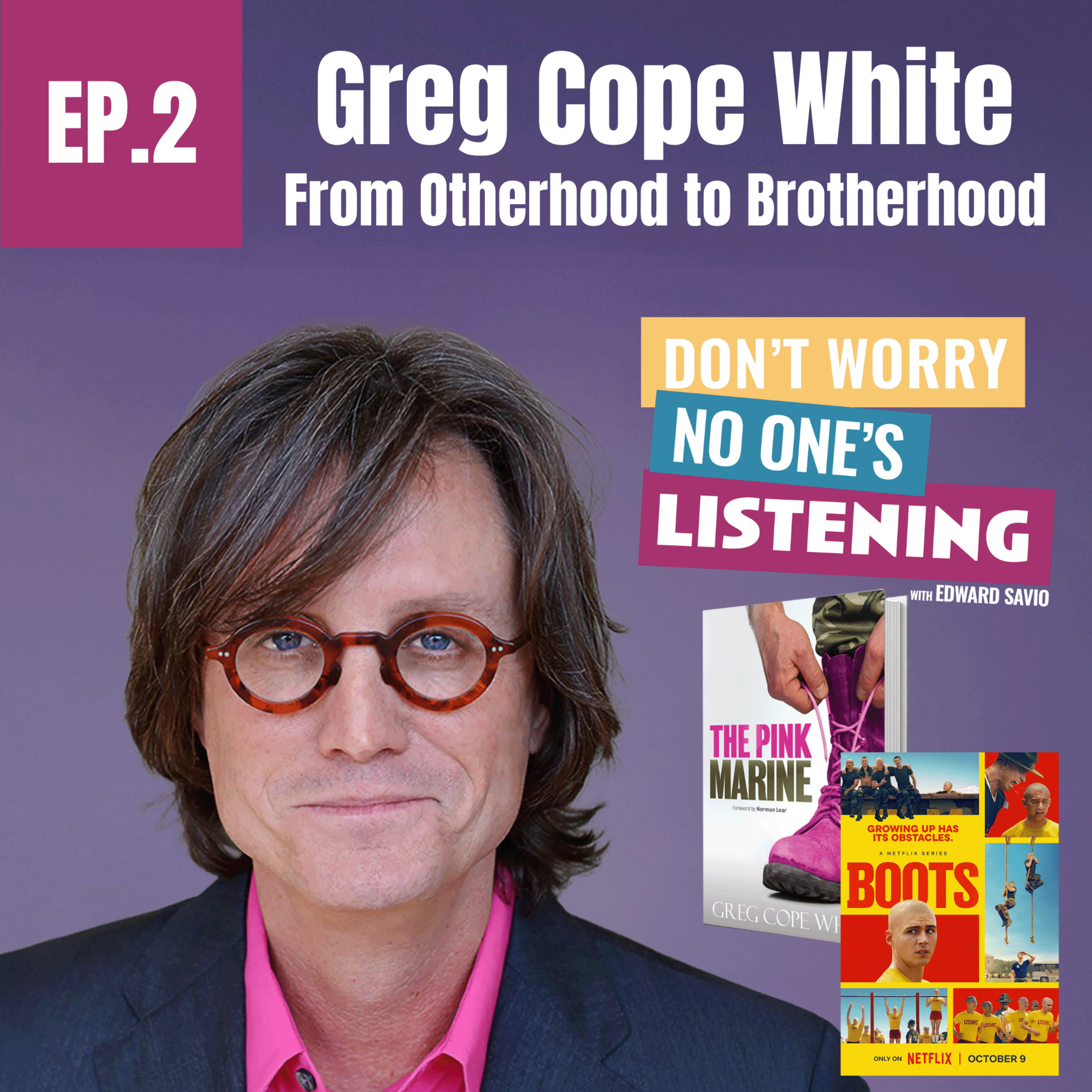 EP.2 Greg Cope White: From Otherhood to Brotherhood episode artwork