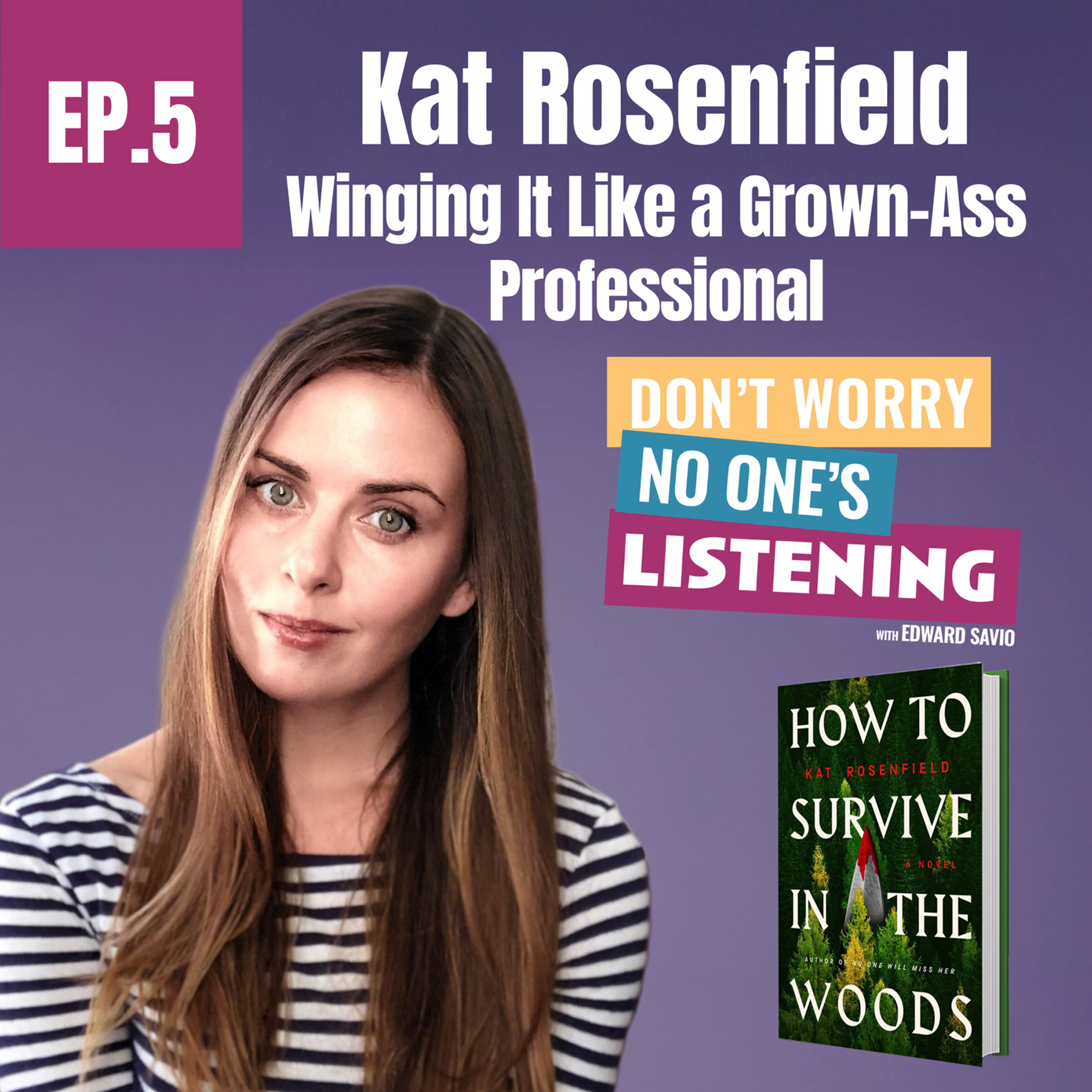 EP. 5 Kat Rosenfield: Winging It Like a Grown-Ass Professional episode artwork