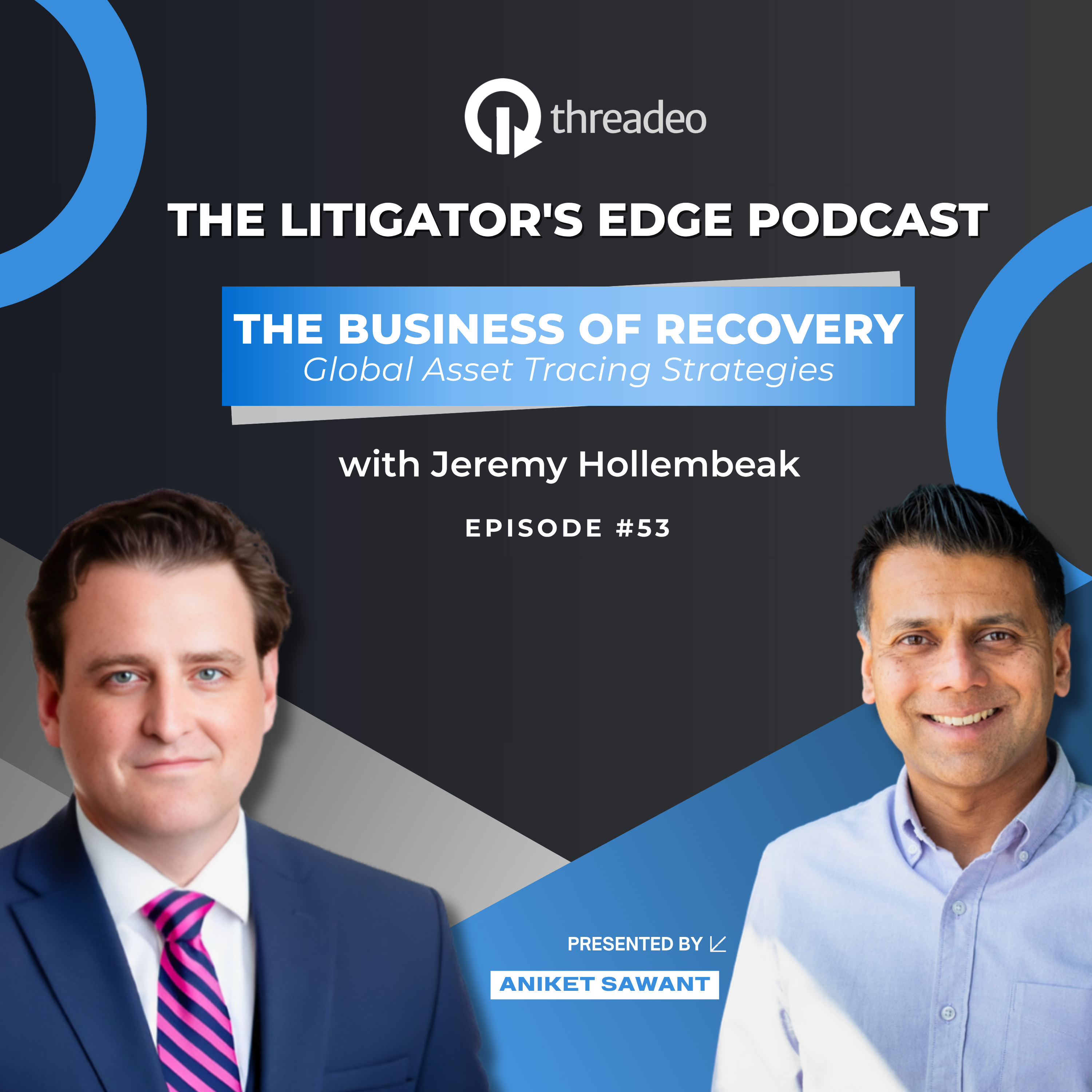 The Business of Recovery: Jeremy Hollembeak on Asset Tracing, Insolvency, and Litigation Strategy