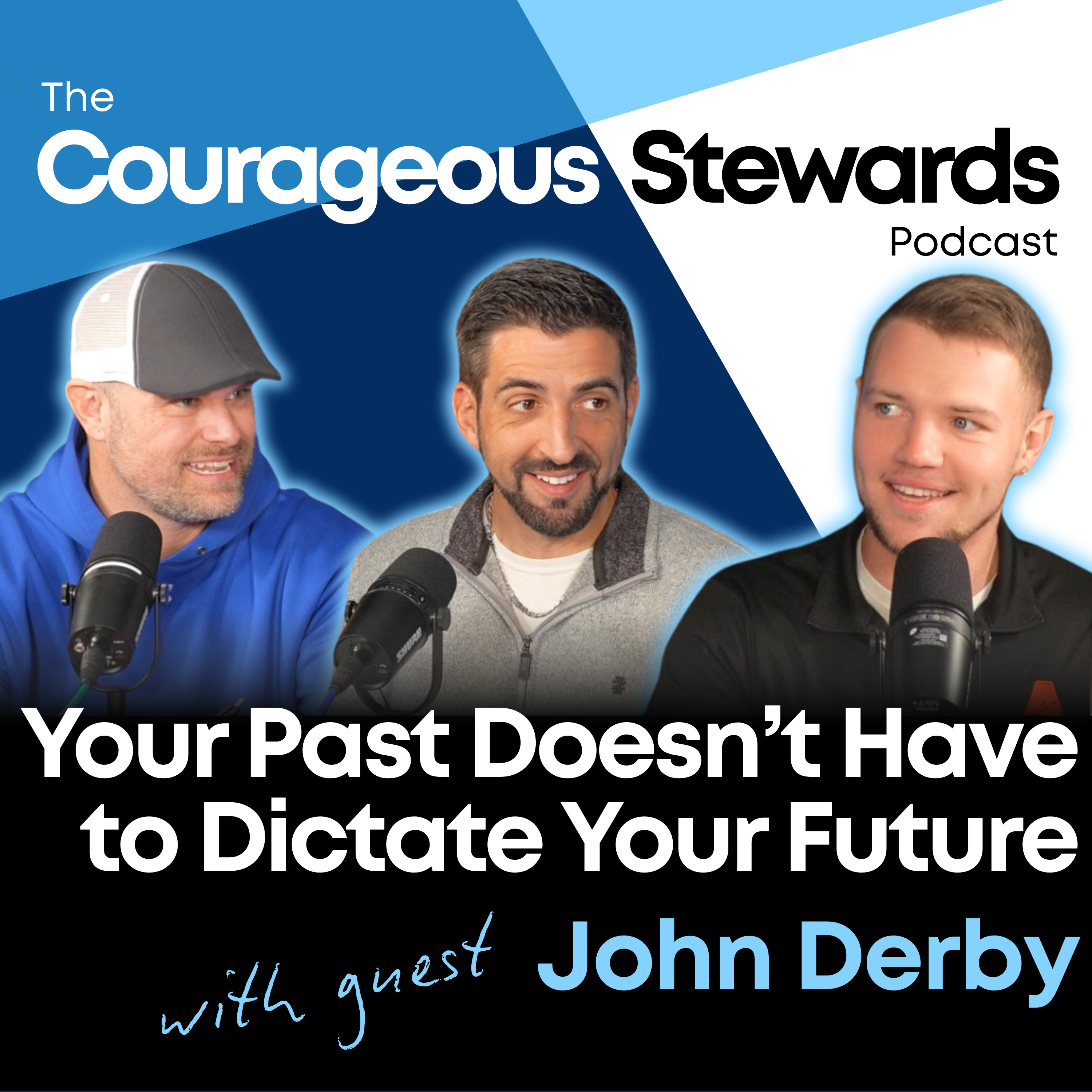 Episode 16: Your Past Doesn't Have to Dictate Your Future episode artwork