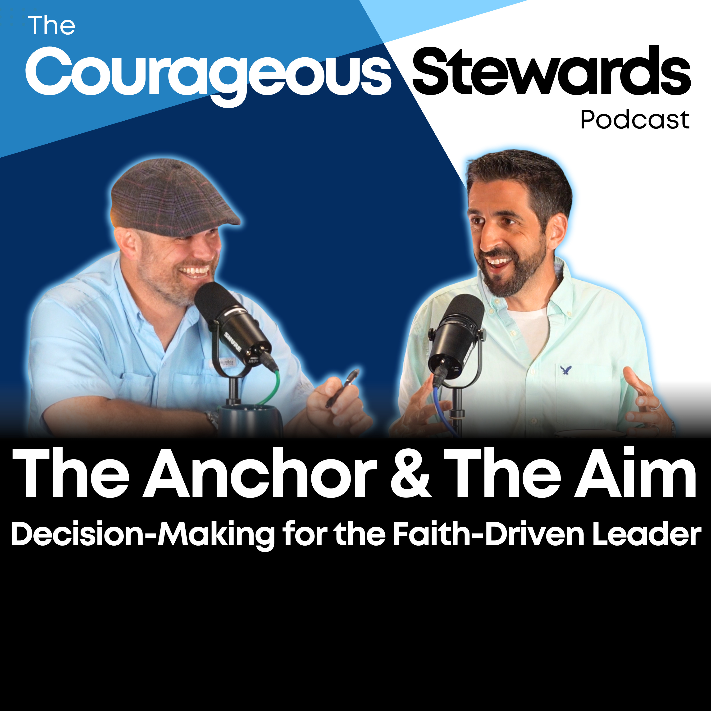 Episode 29: The Anchor & The Aim: Decision-Making for the Faith-Driven Leader episode artwork