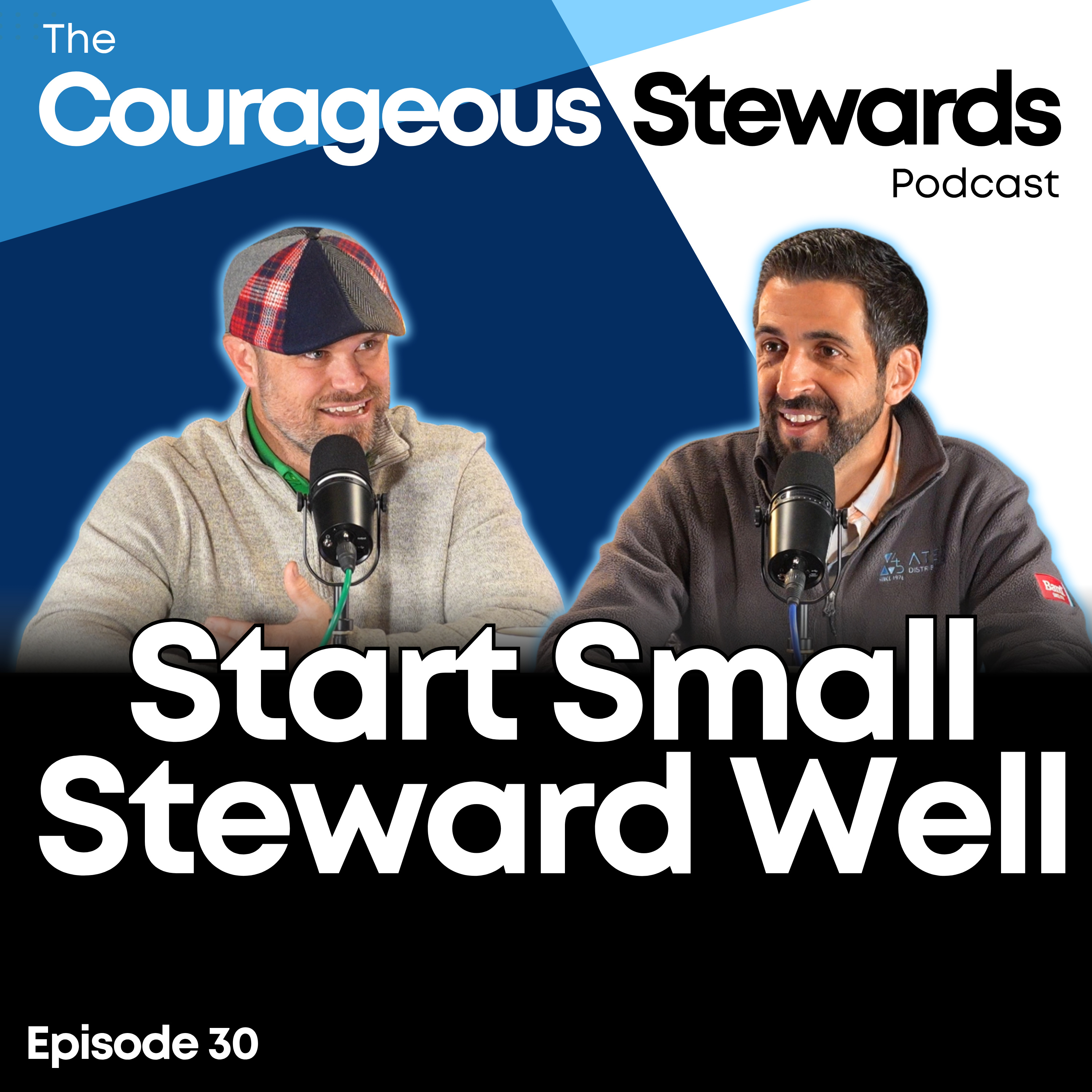 Episode 30: Start Small, Steward Well: Trusting God with the First Step episode artwork
