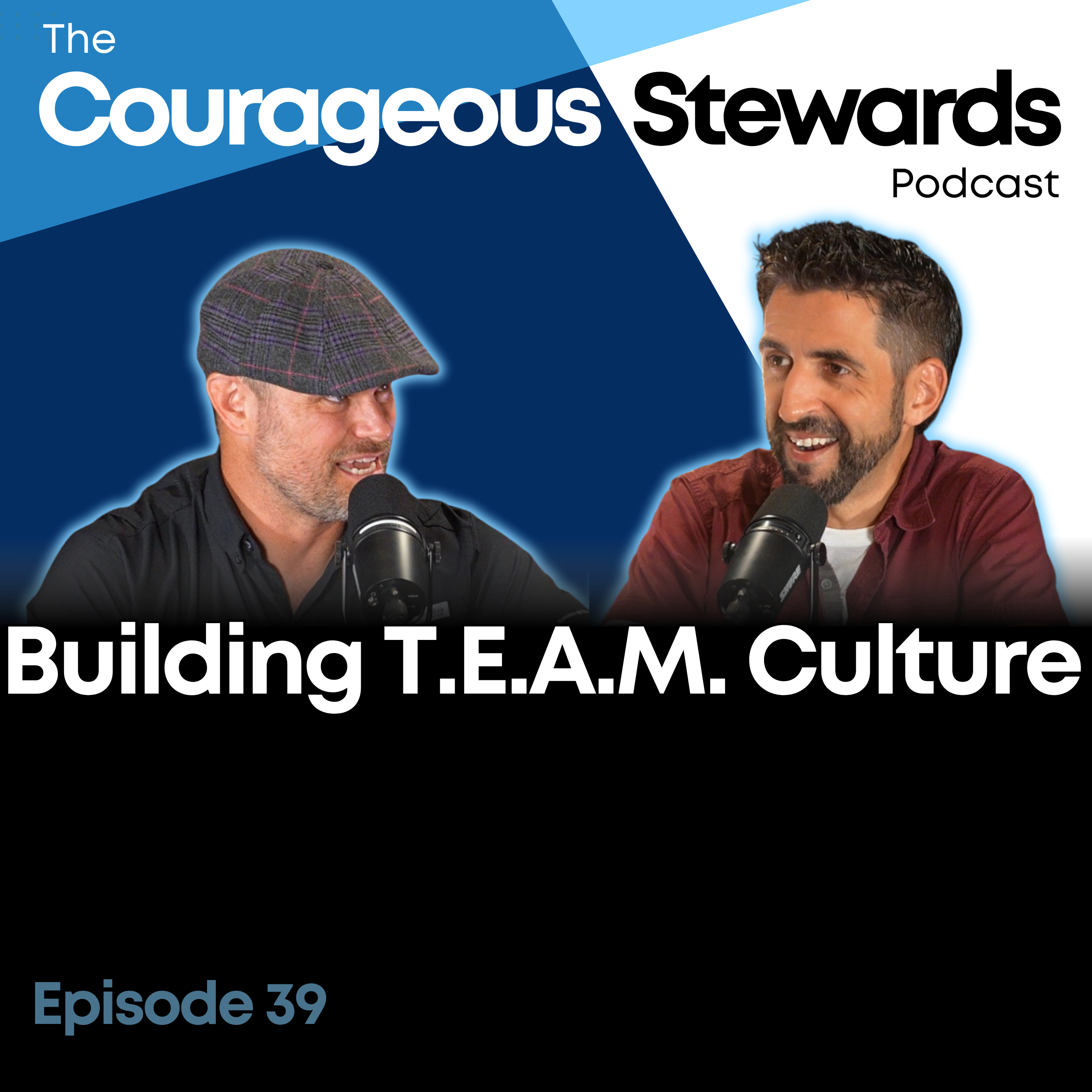 Episode 39: Building T.EA.M. Culture: Trust, Empathy, Alignment, Mentorship episode artwork