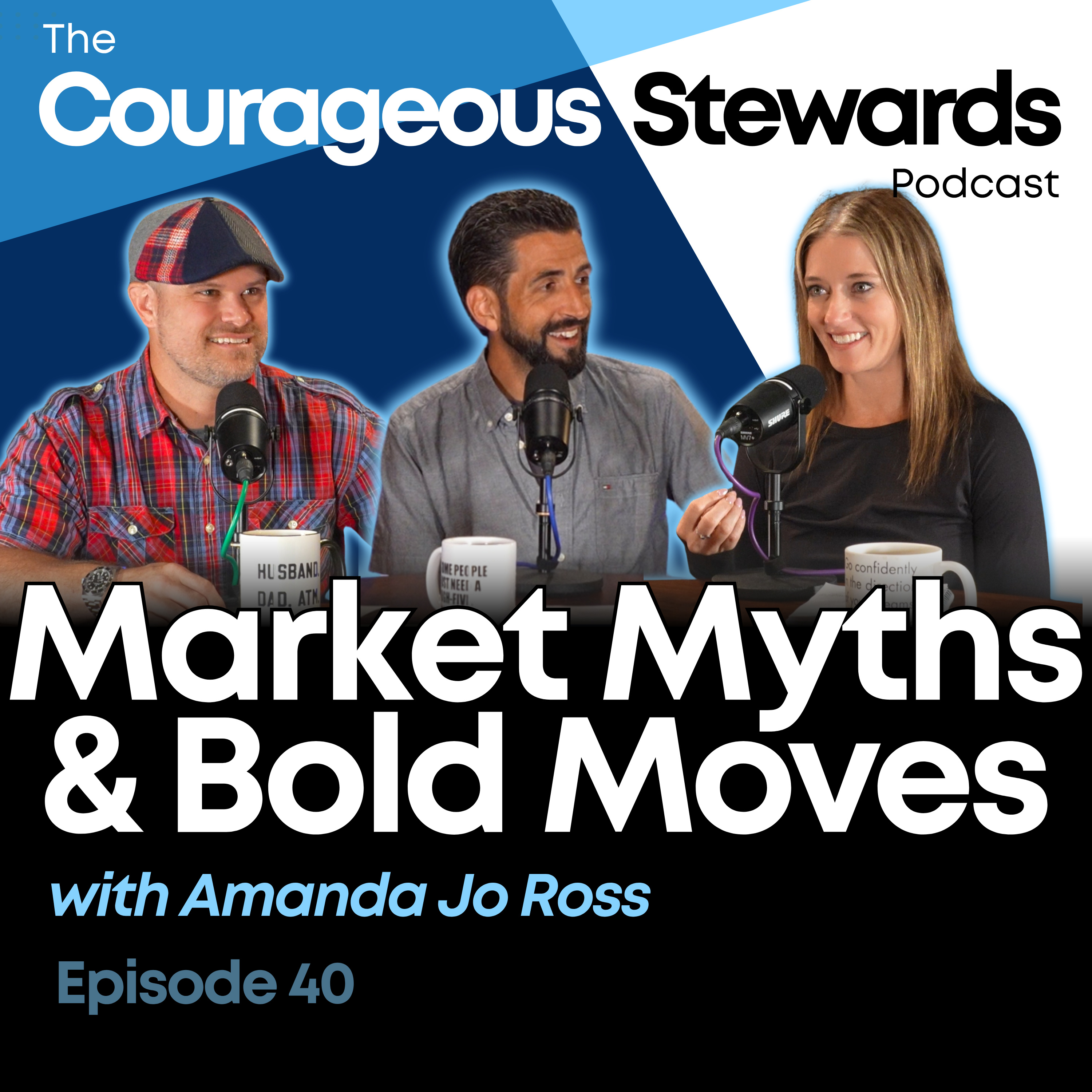 Episode 40: Market Myths & Bold Moves with Amanda Jo Ross episode artwork