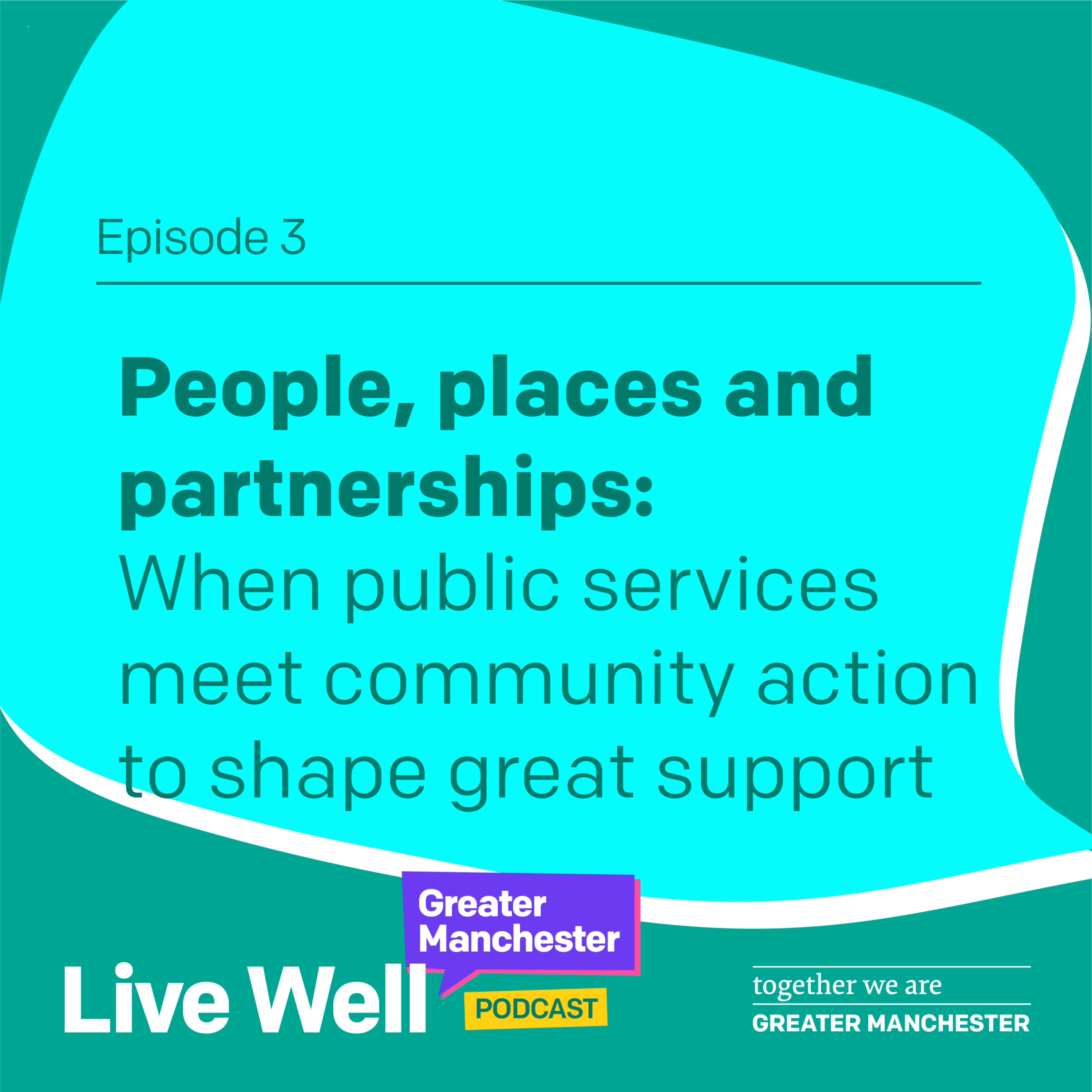 Greater Manchester Live Well Podcast