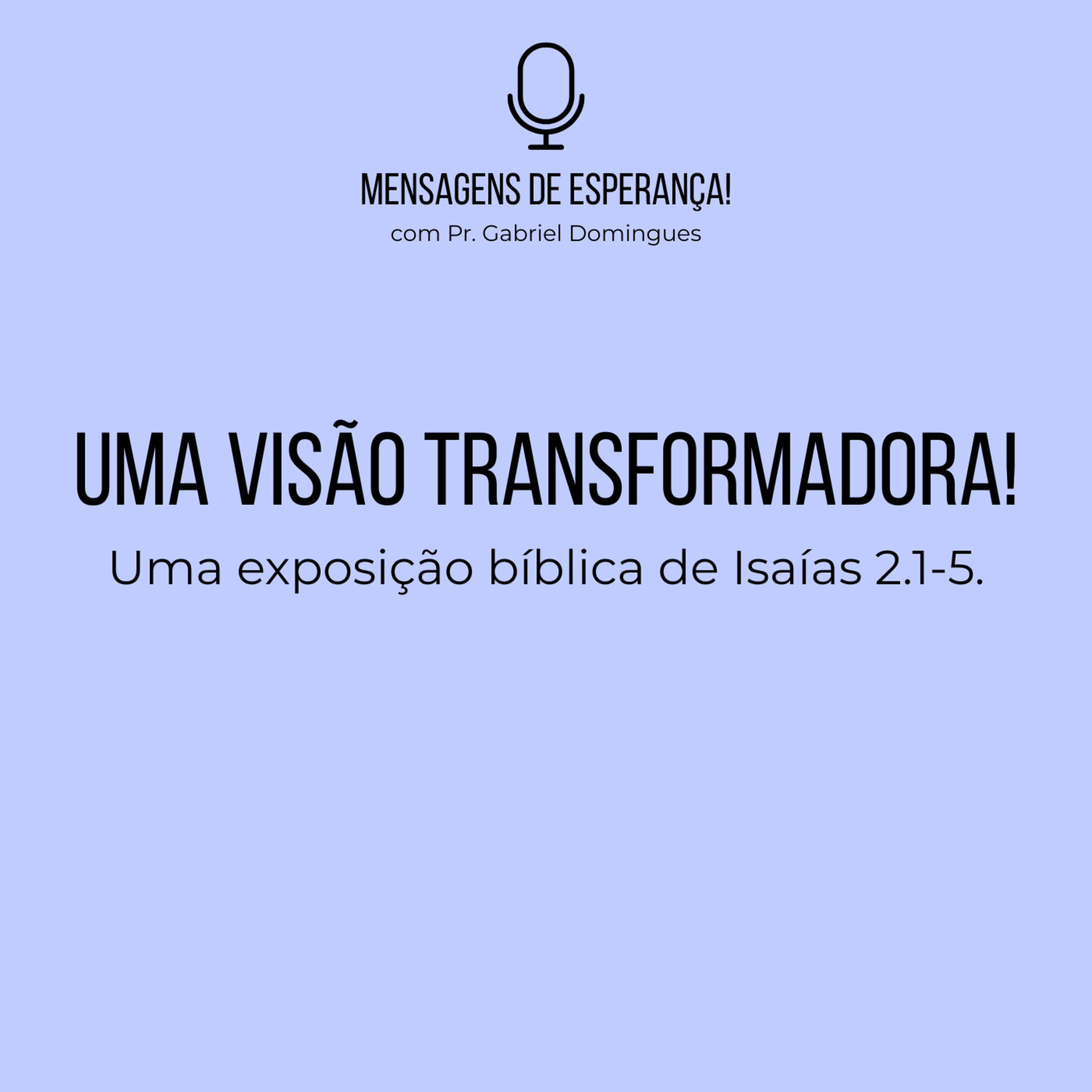 Mensagens de esperança! - com Pr. Gabriel Domingues