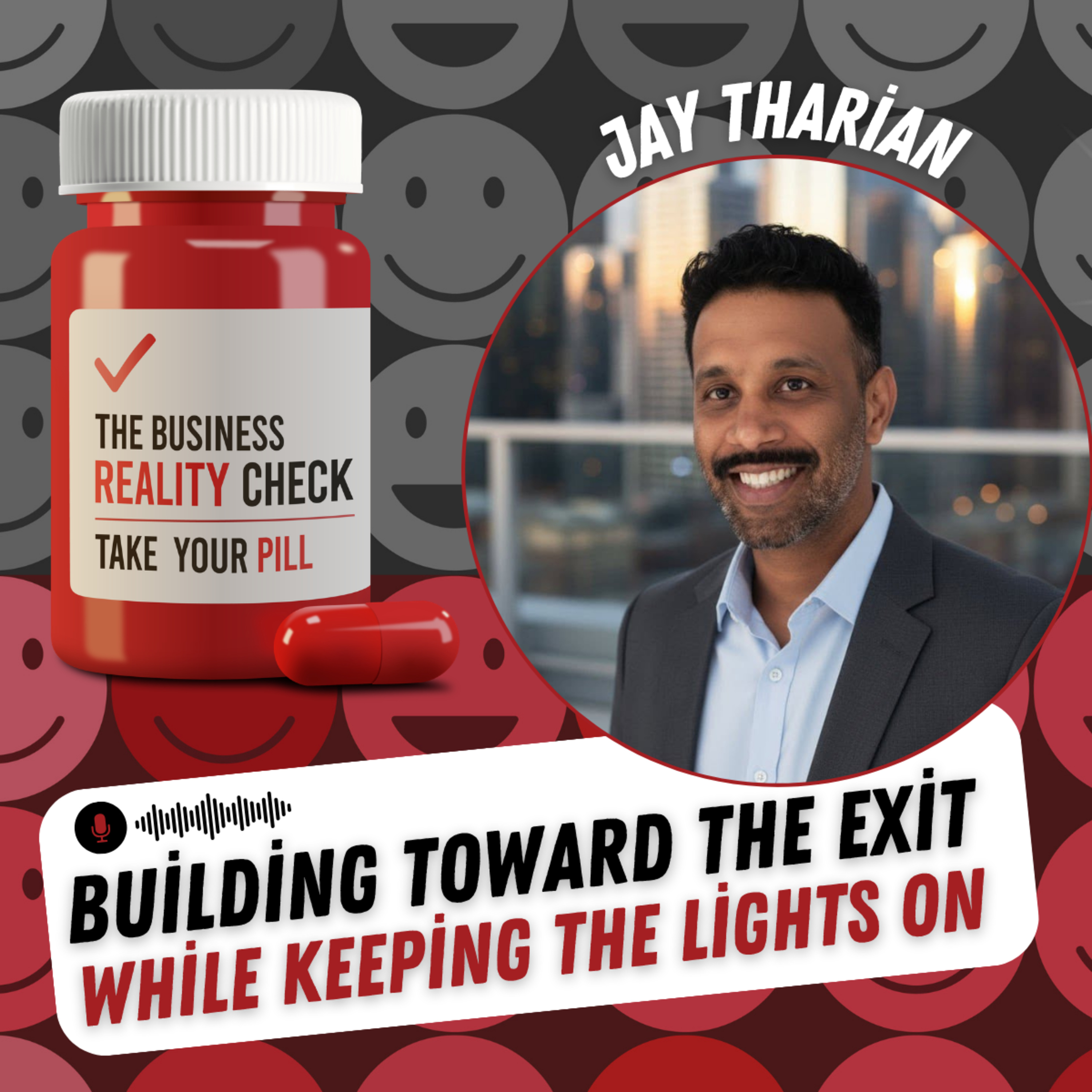 Building Toward the Exit While Keeping the Lights On with Jay Tharian episode artwork