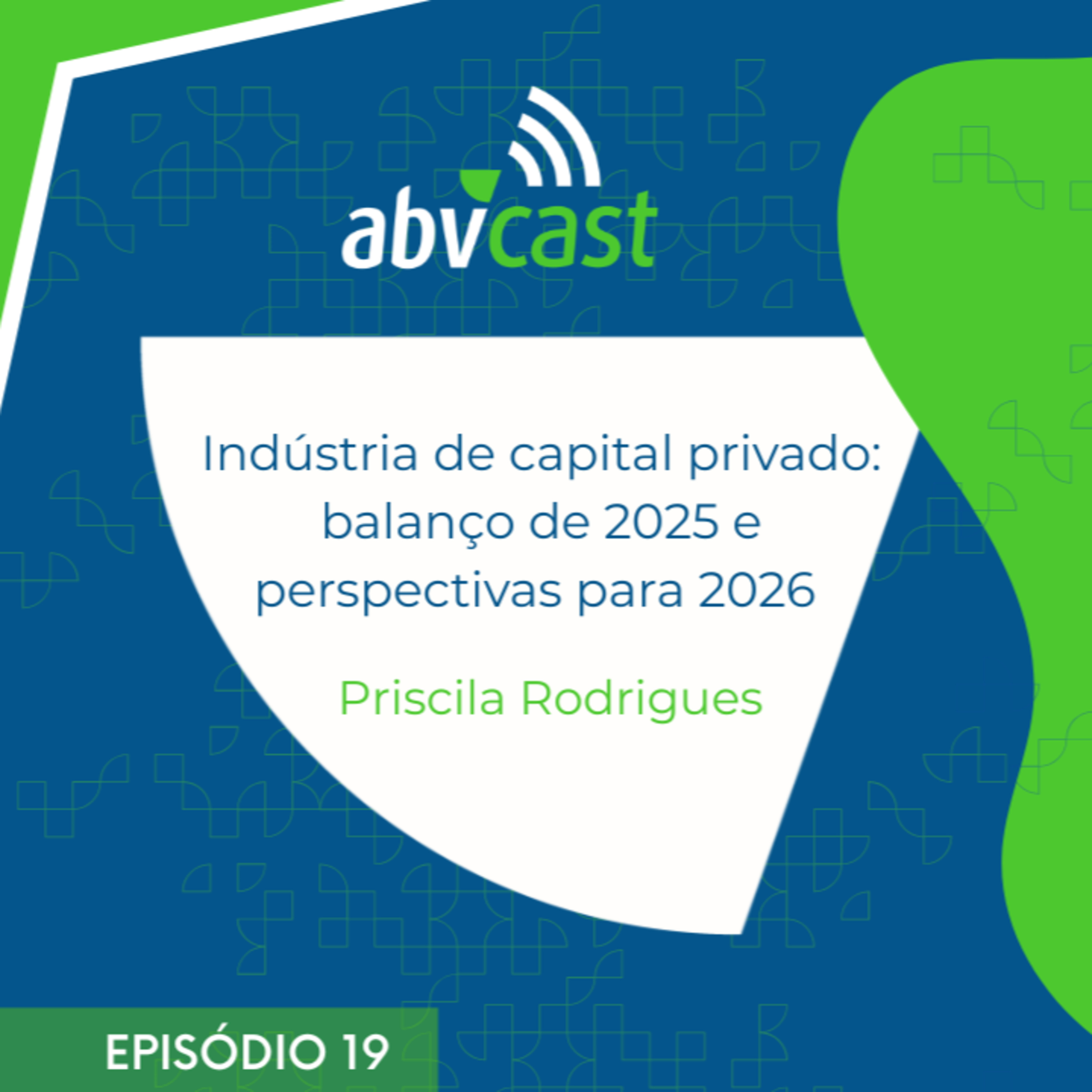19. Indústria de capital privado: balanço de 2025 e perspectivas para 2026