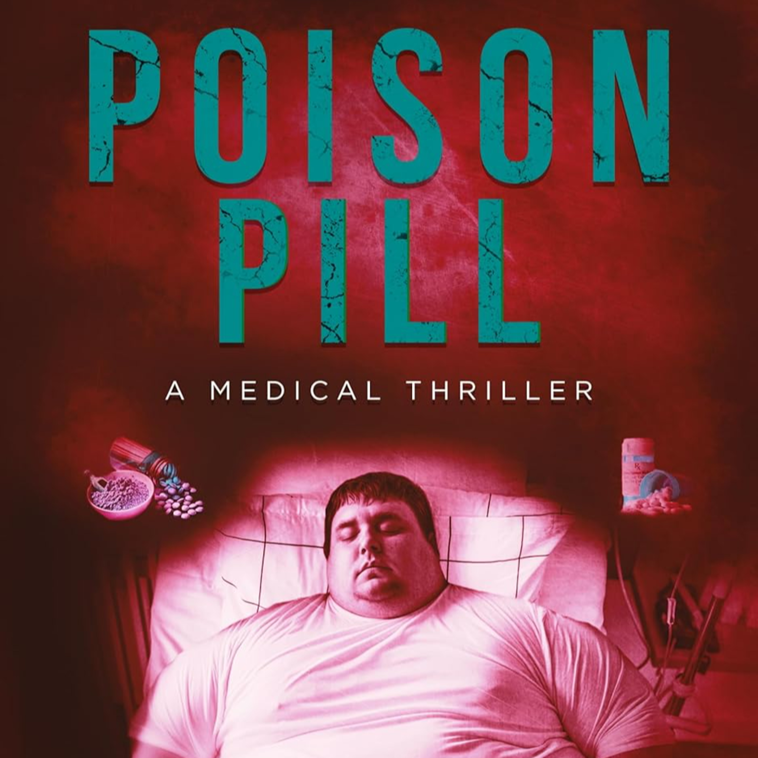 Poison Pill (Dr. Mark Lin Medical Thrillers Book 3)