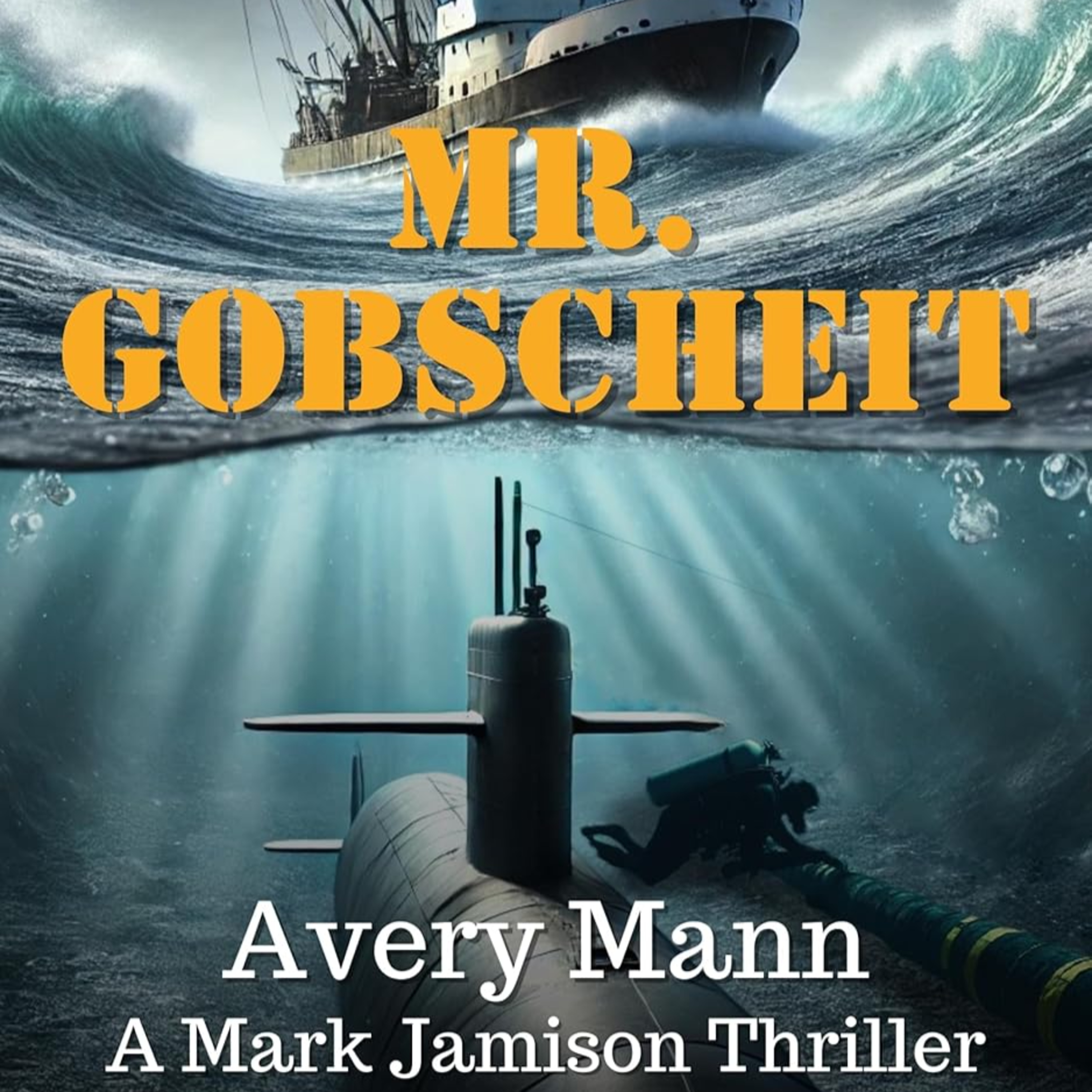 Mr. Gobscheit: (It's All Gobscheit) (All About Mr. Gobscheit Book 1)
