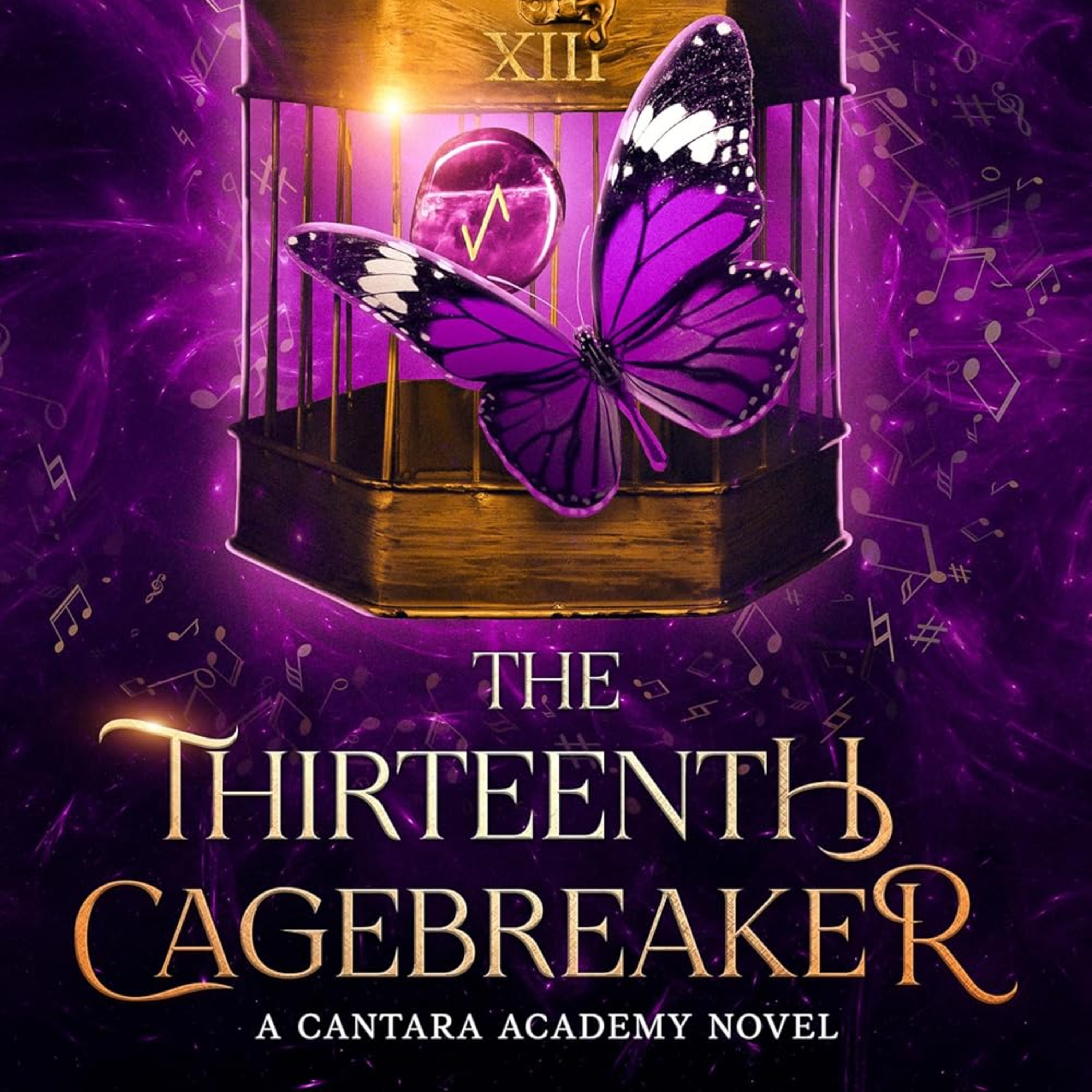 The Thirteenth Cagebreaker: A Cantara Academy Novel