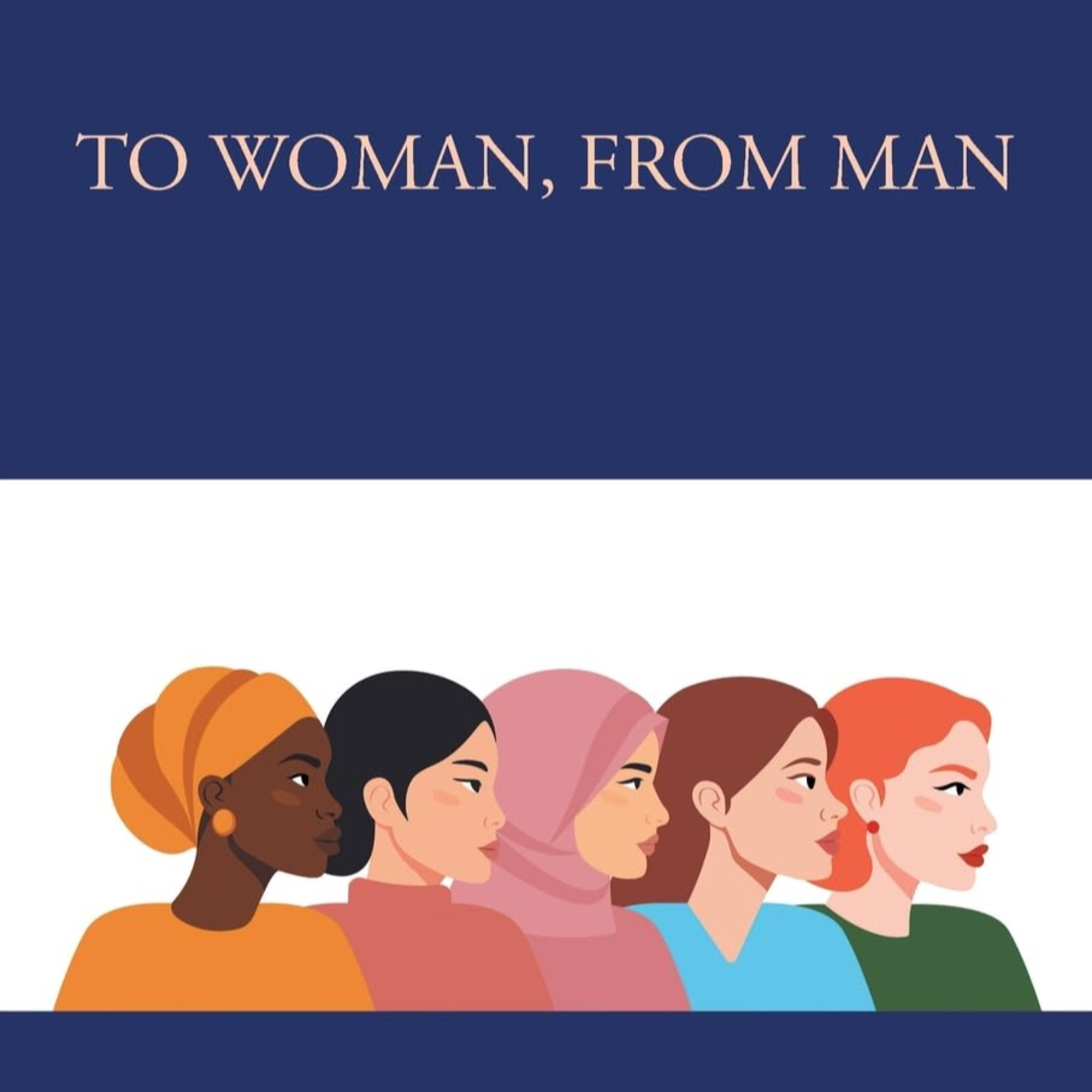 TO WOMAN, FROM MAN