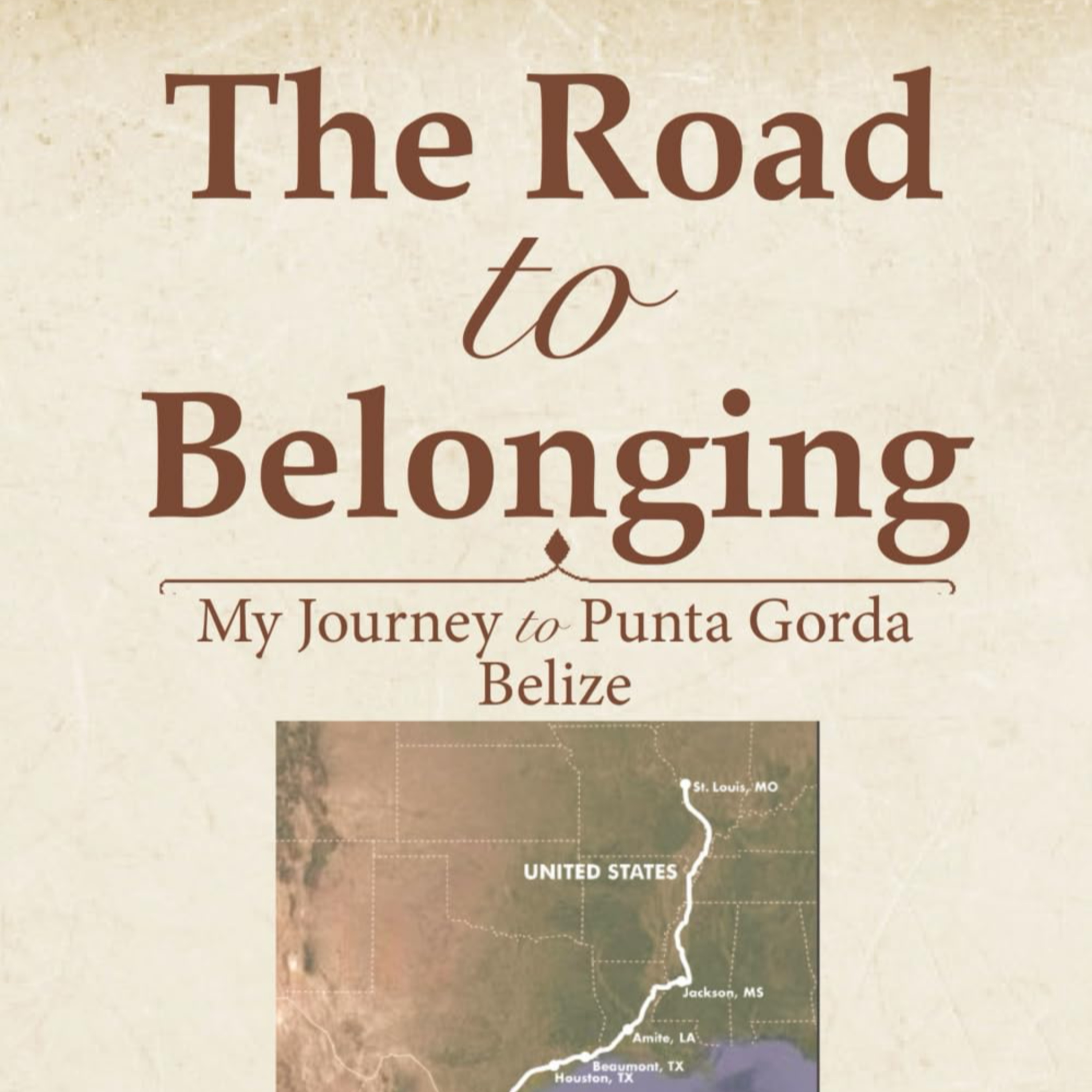 THE ROAD TO BELONGING: My Journey to Punta Gorda, Belize episode artwork
