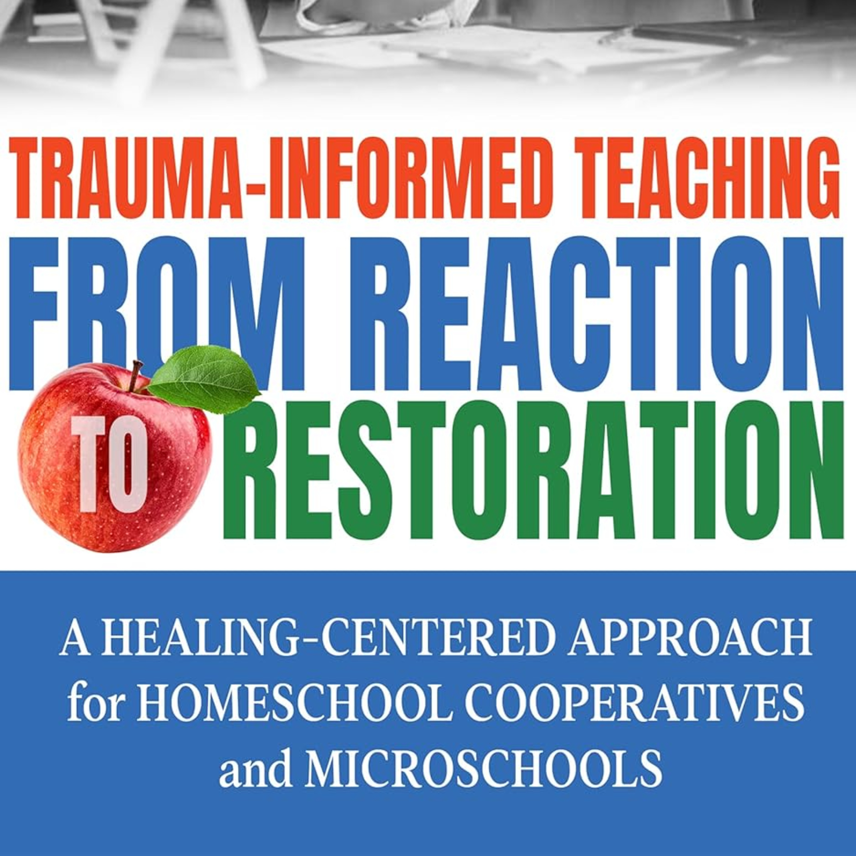 Trauma-Informed Teaching from Reaction to Restoration episode artwork