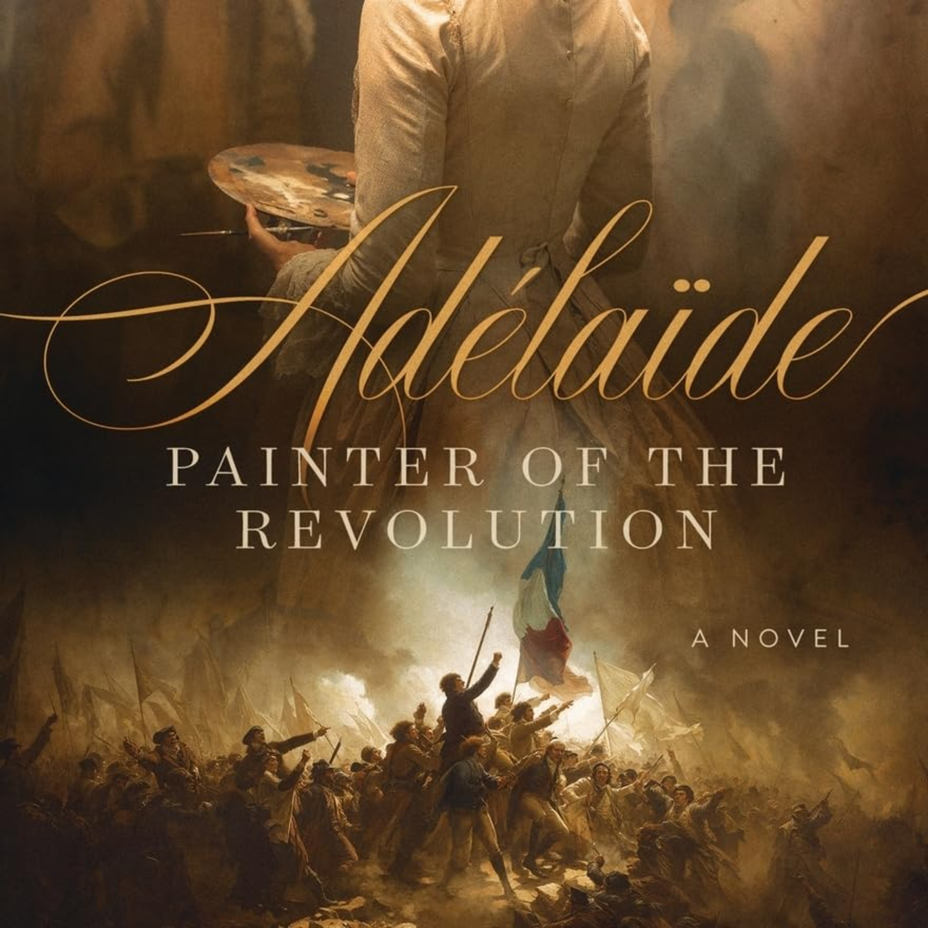 Adélaïde: Painter of the Revolution