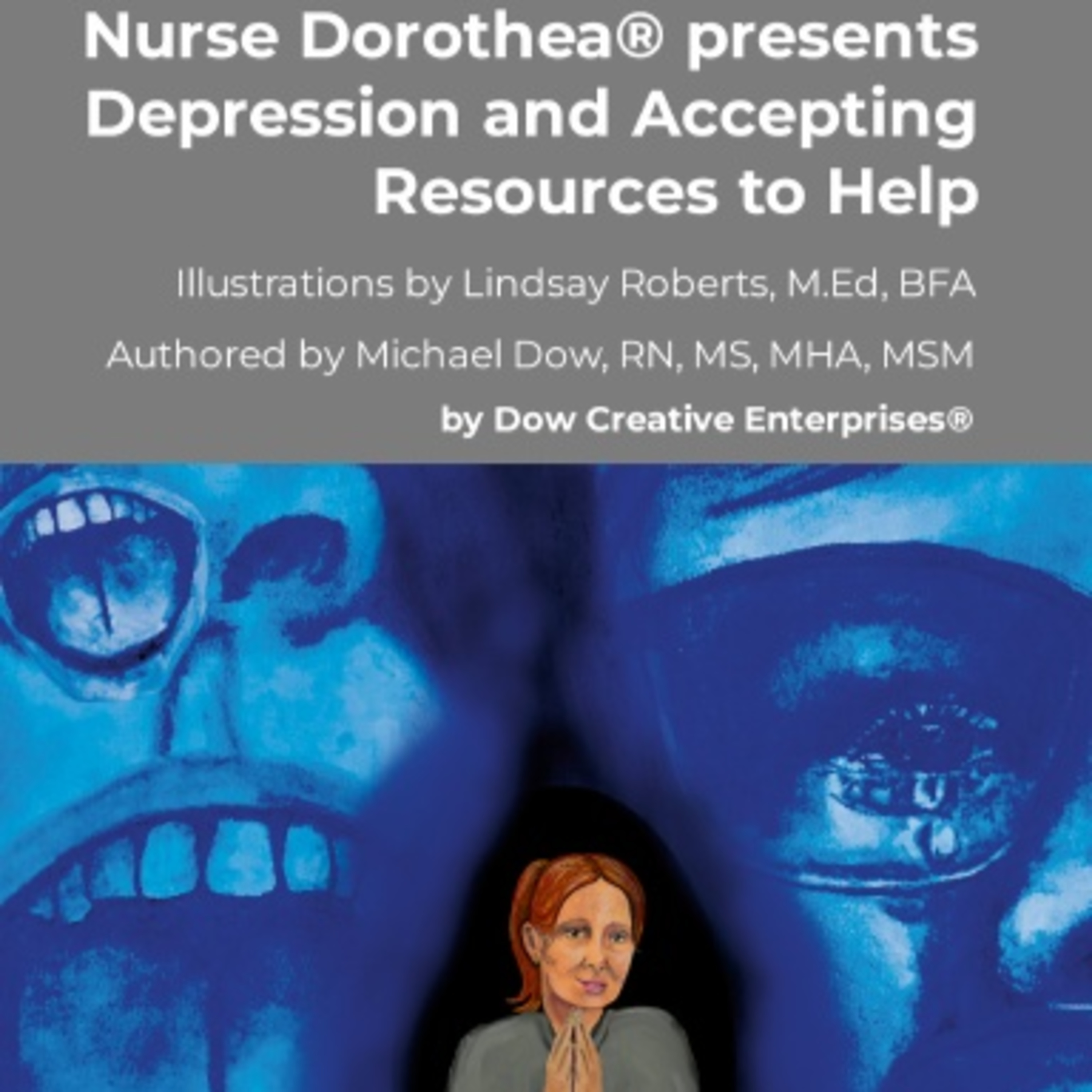 Nurse Dorothea® presents Depression and Accepting Resources to Help episode artwork