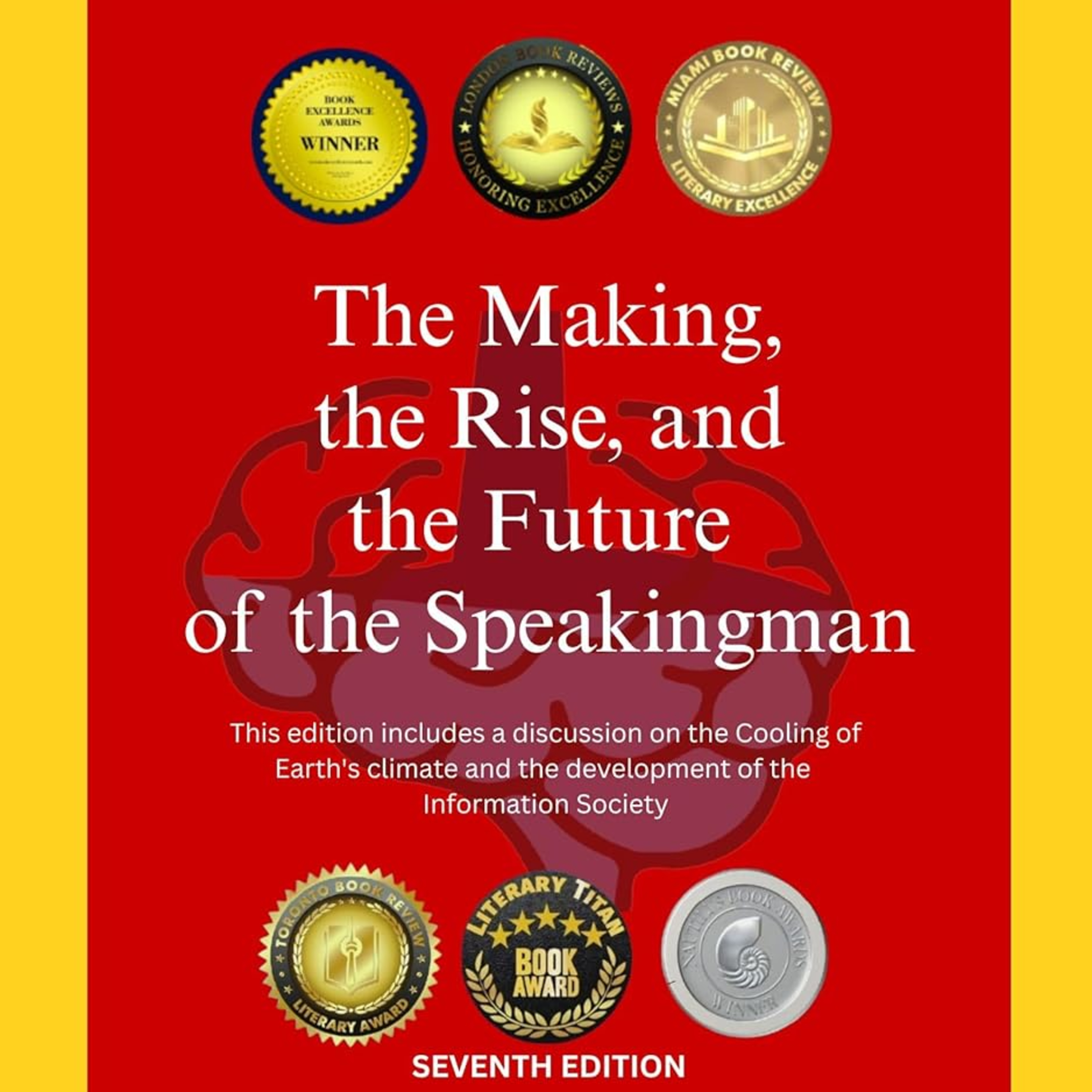 The Making, the Rise, and the Future of the Speakingman: This edition includes a discussion on the Cooling of Earth's climate and the development of the Information Society - Seventh Edition episode artwork