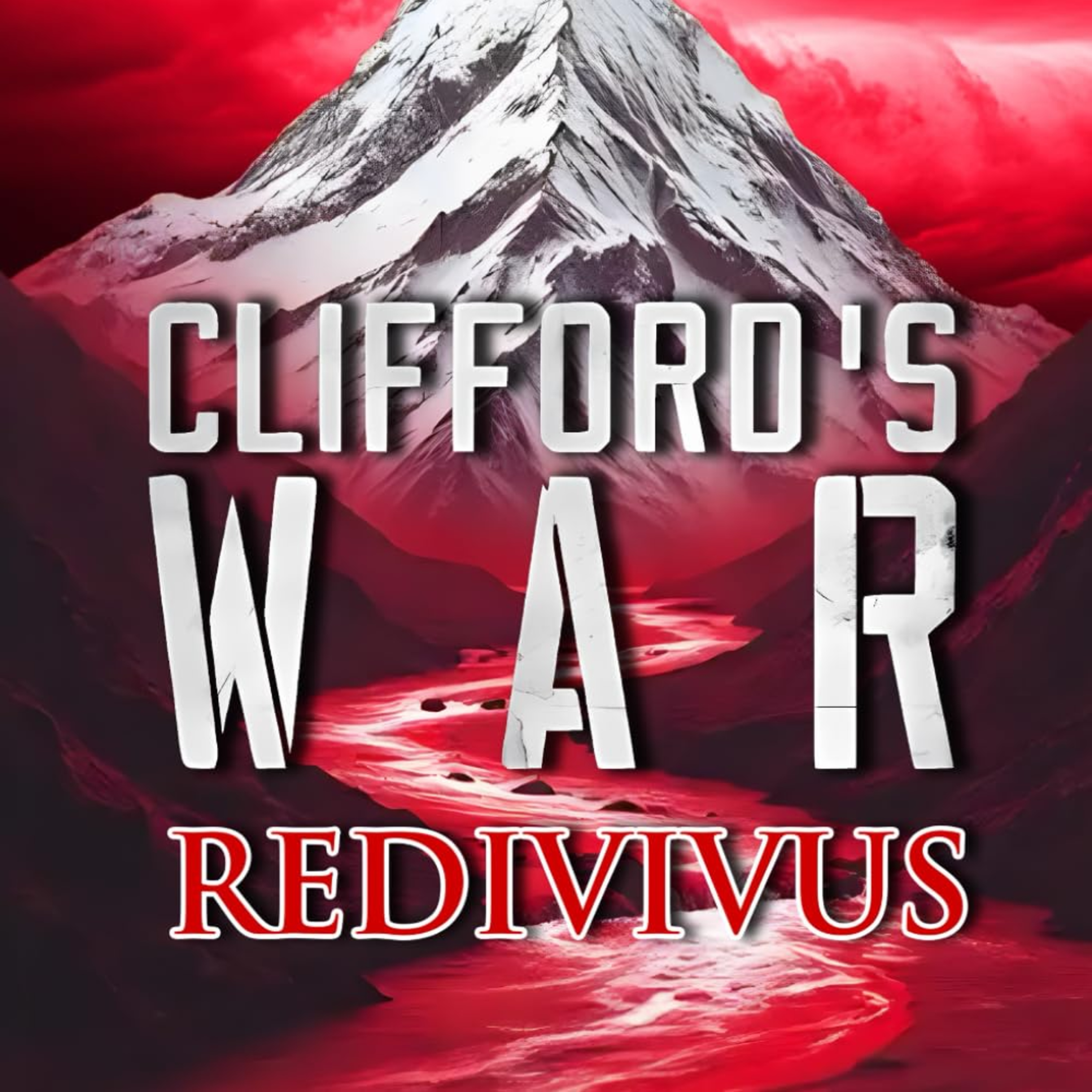 Clifford's War: REDIVIVUS