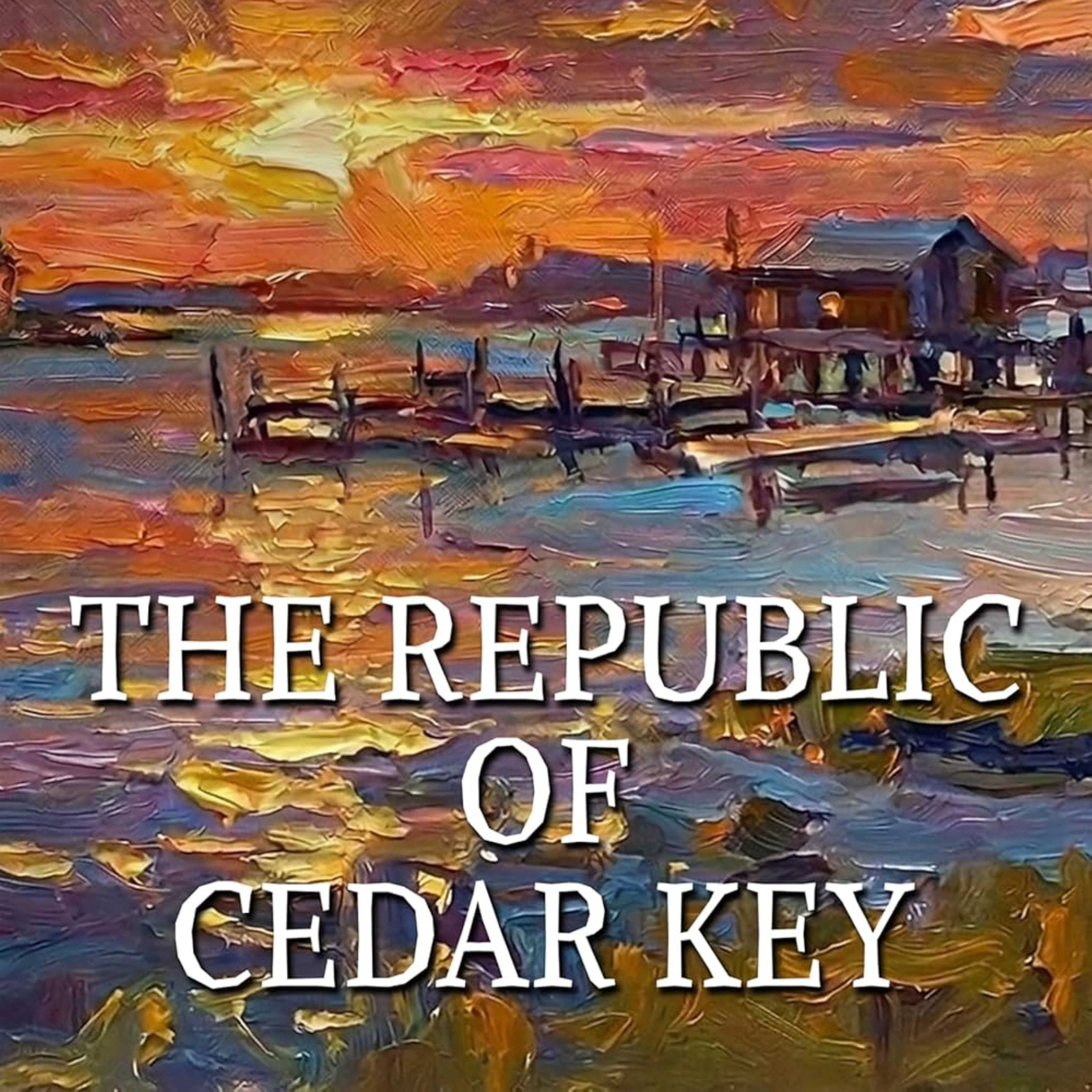 The Republic of Cedar Key (Michael Presley Bobbitt's Cedar Key Trilogy Book 3) episode artwork