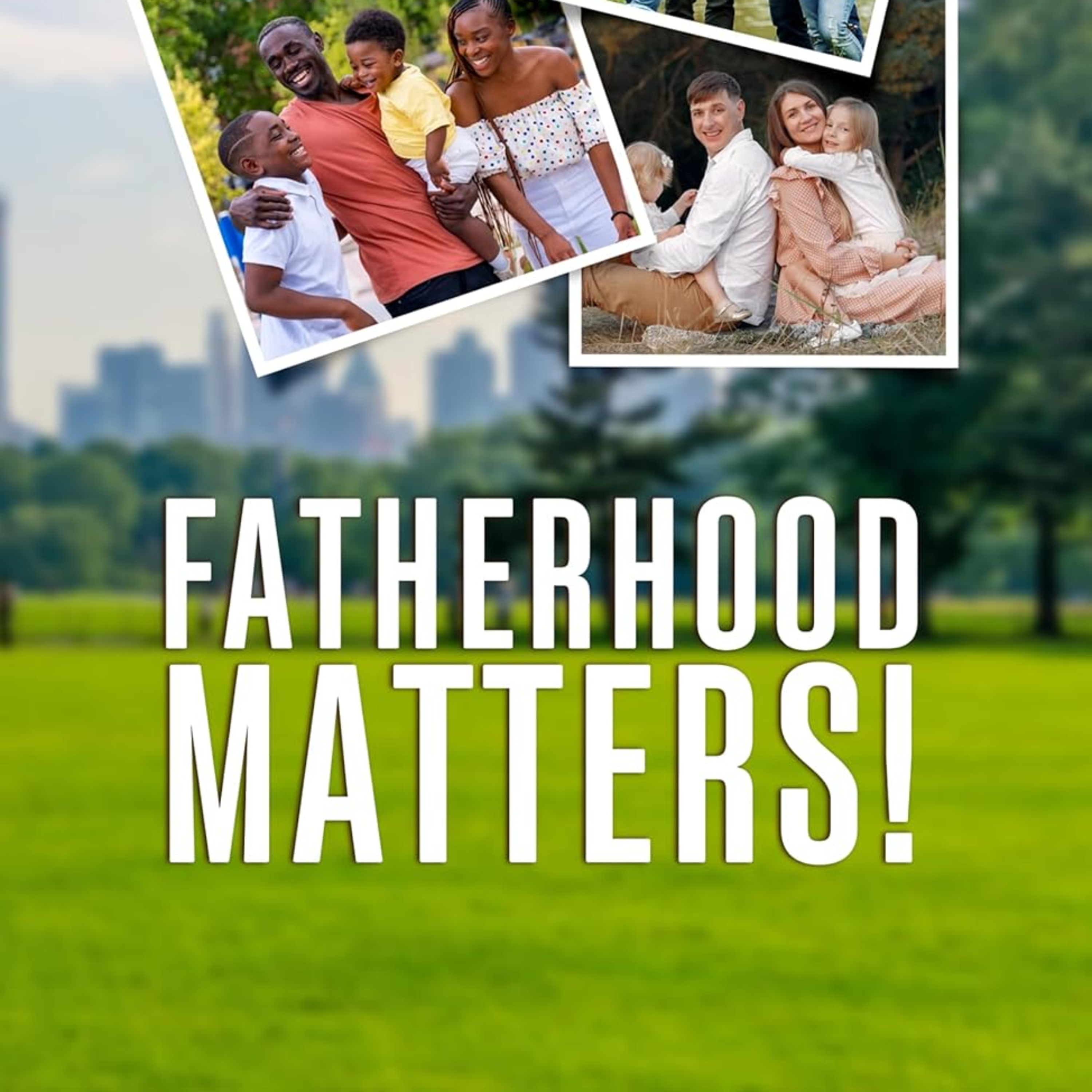 Fatherhood Matters!