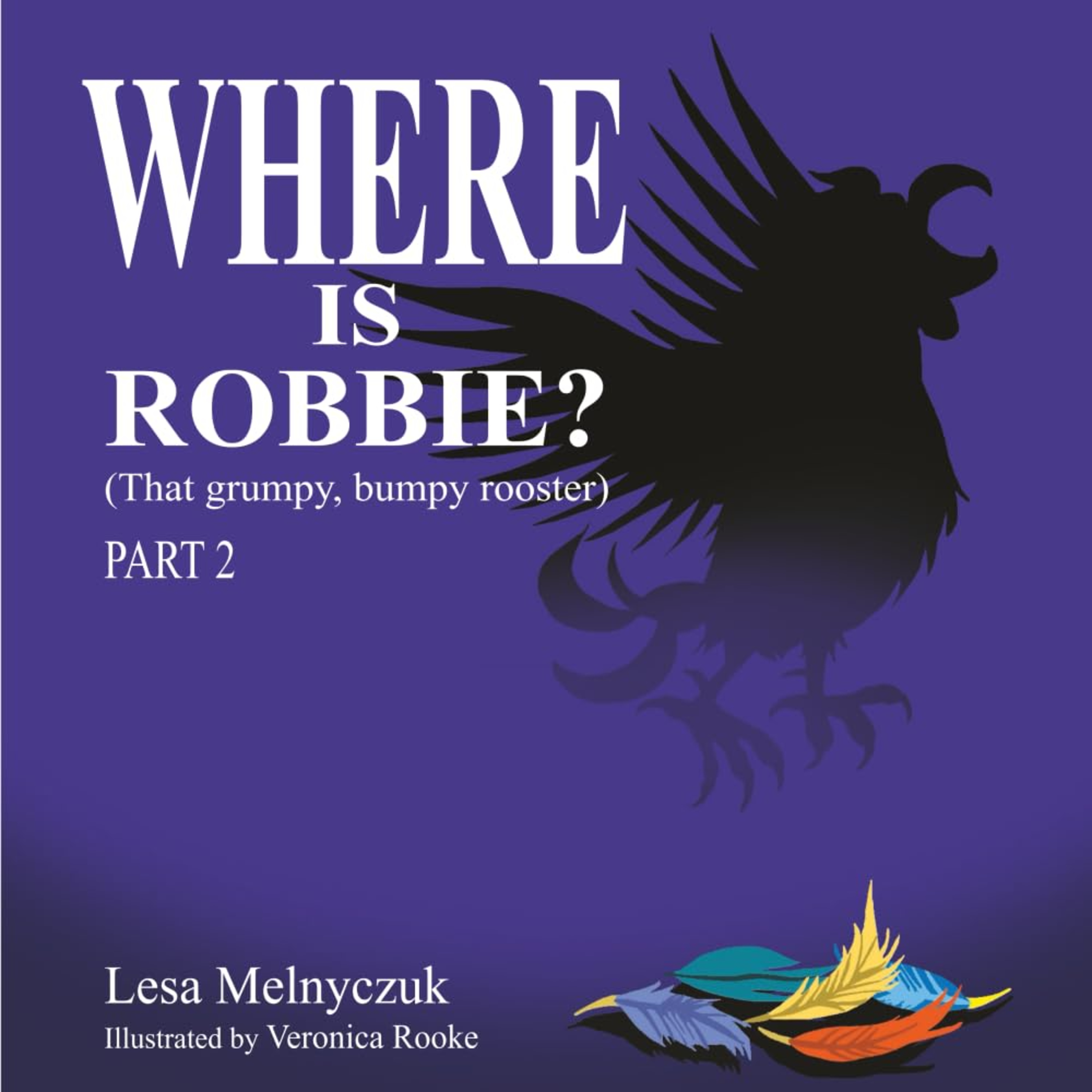 Where is Robbie?: That Grumpy Bumpy Rooster (Part 2) episode artwork