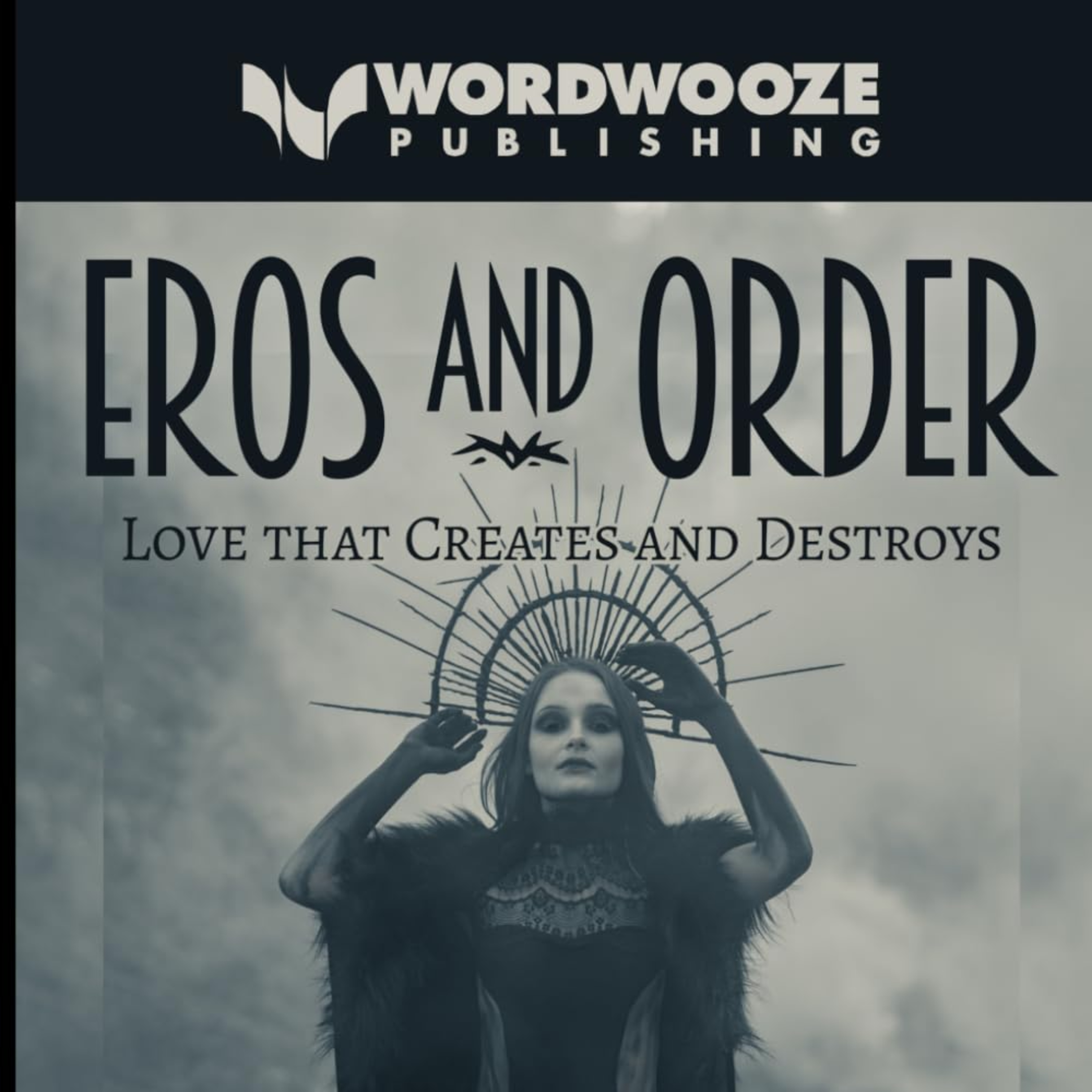 Eros and Order: Love That Creates and Destroys episode artwork