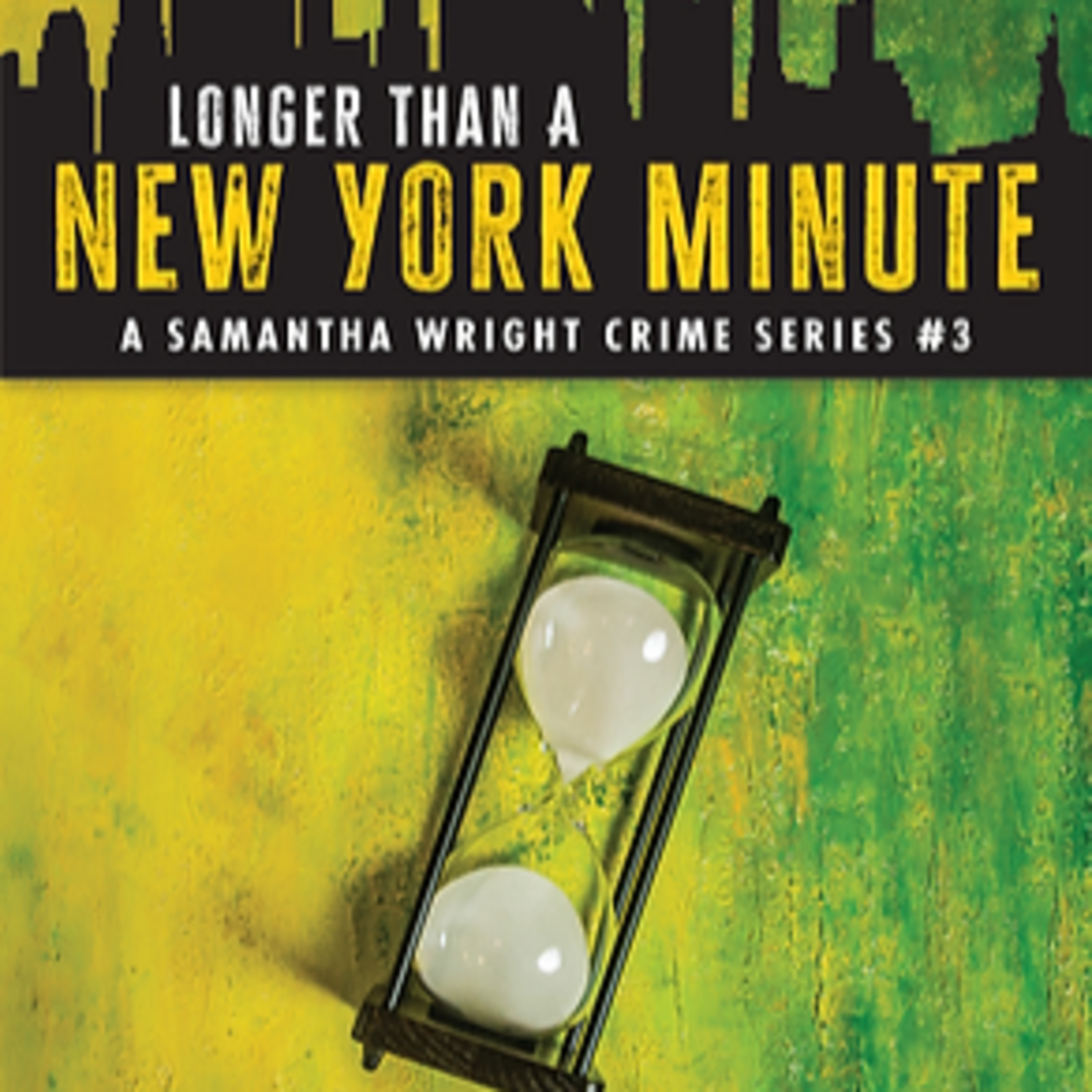 Longer Than A New York Minute: A Samantha Wright Crime Series #3 episode artwork