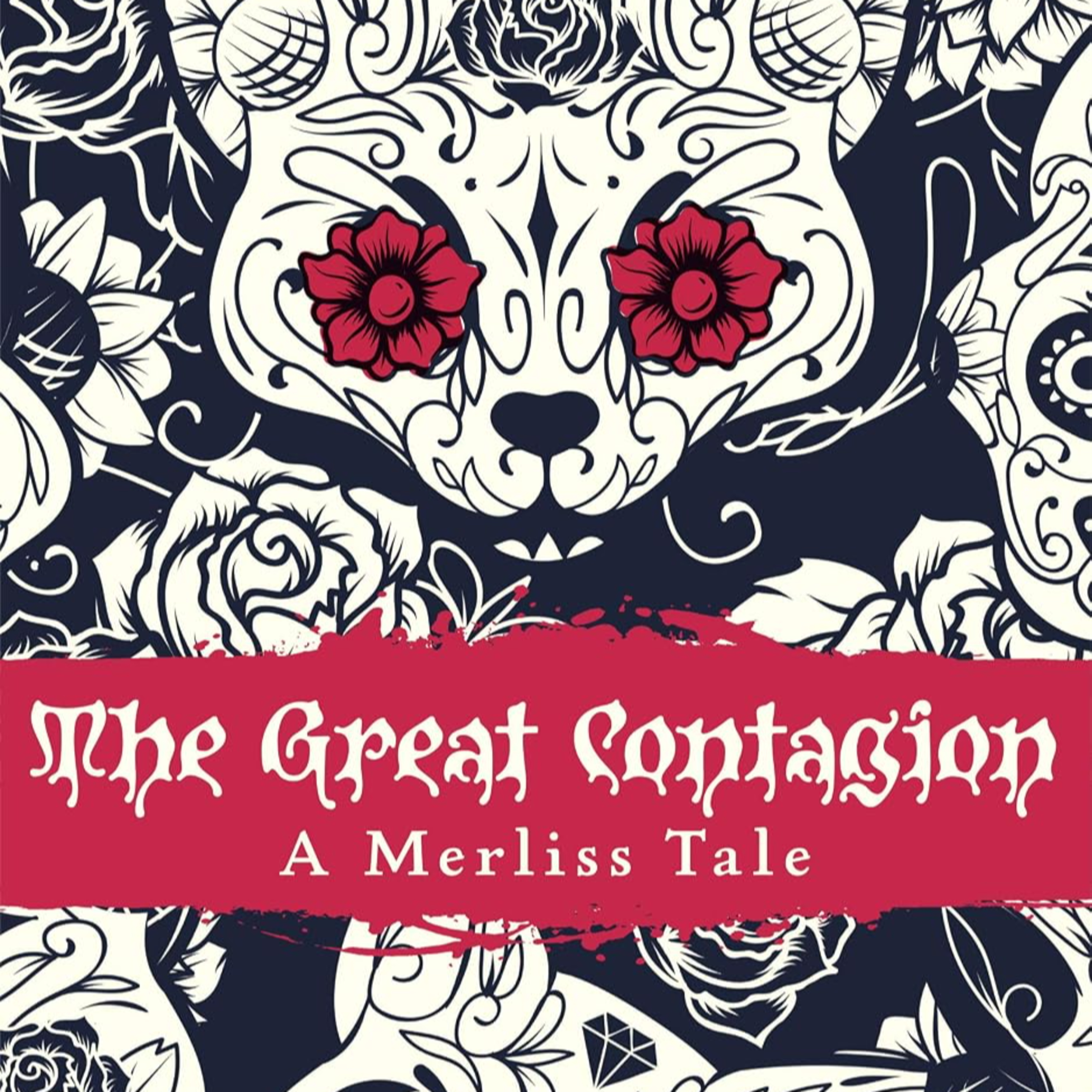 The Great Contagion: A Merliss Tale (The Merliss Tales Book 1) episode artwork