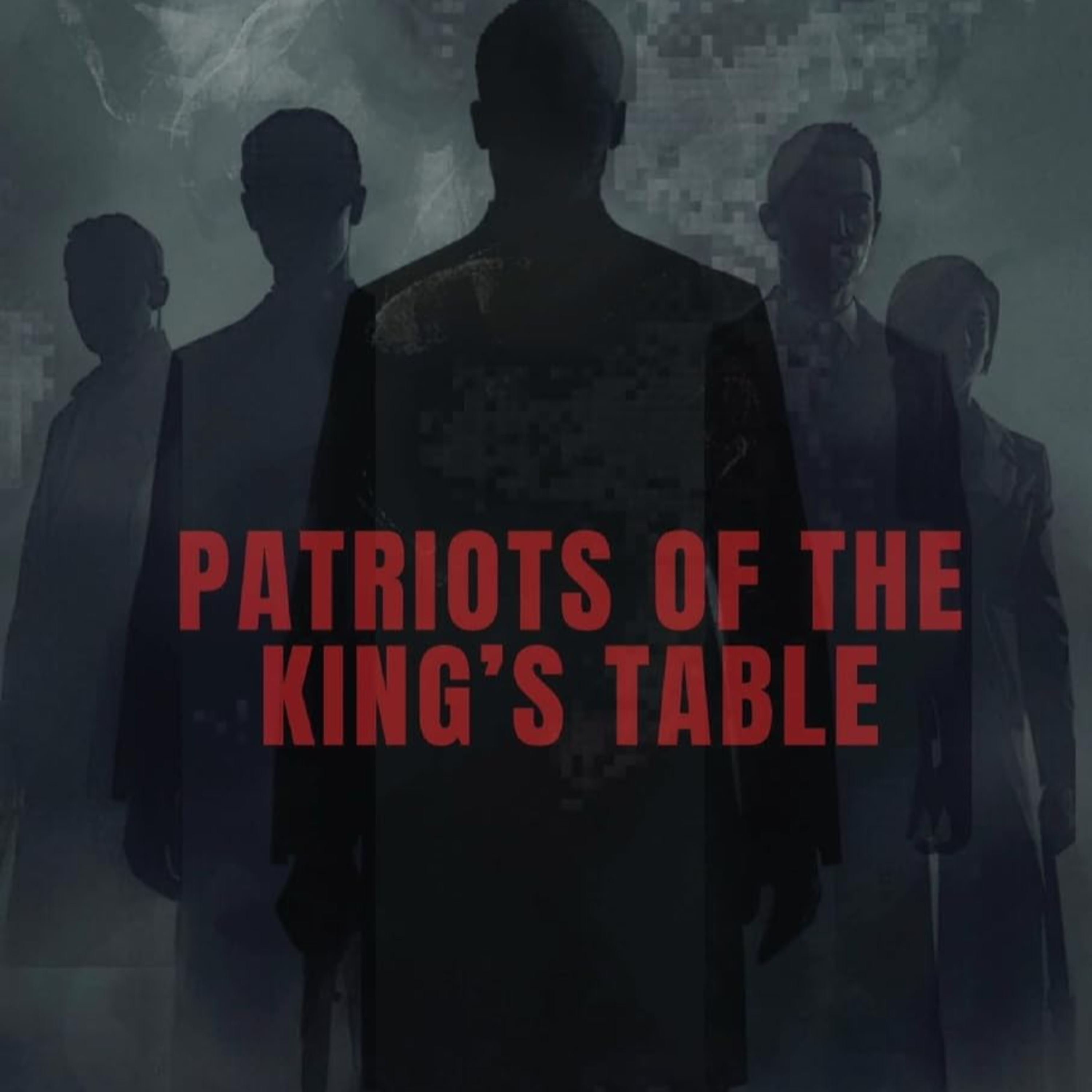 Patriots of the King's Table episode artwork
