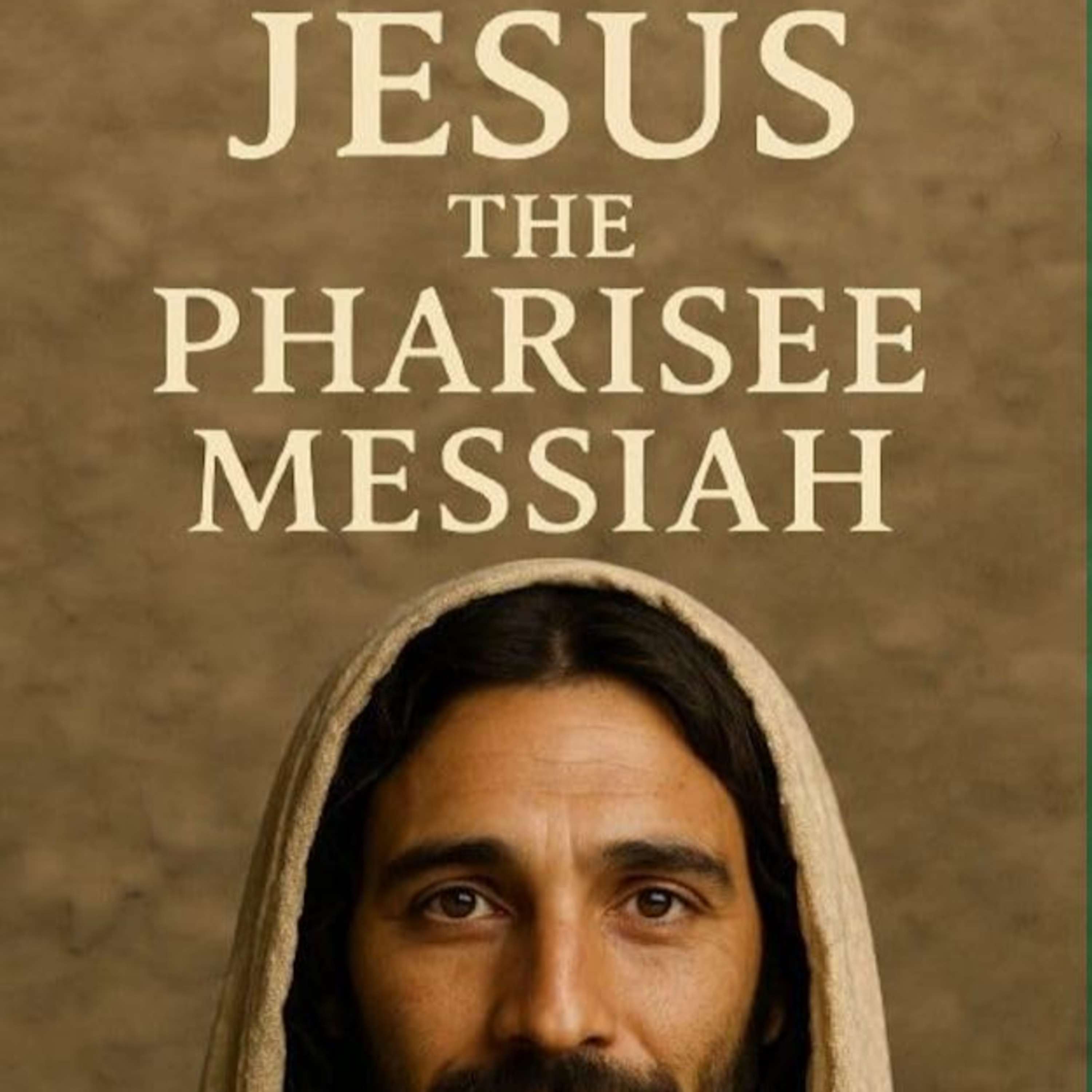 Jesus The Pharisee Messiah episode artwork