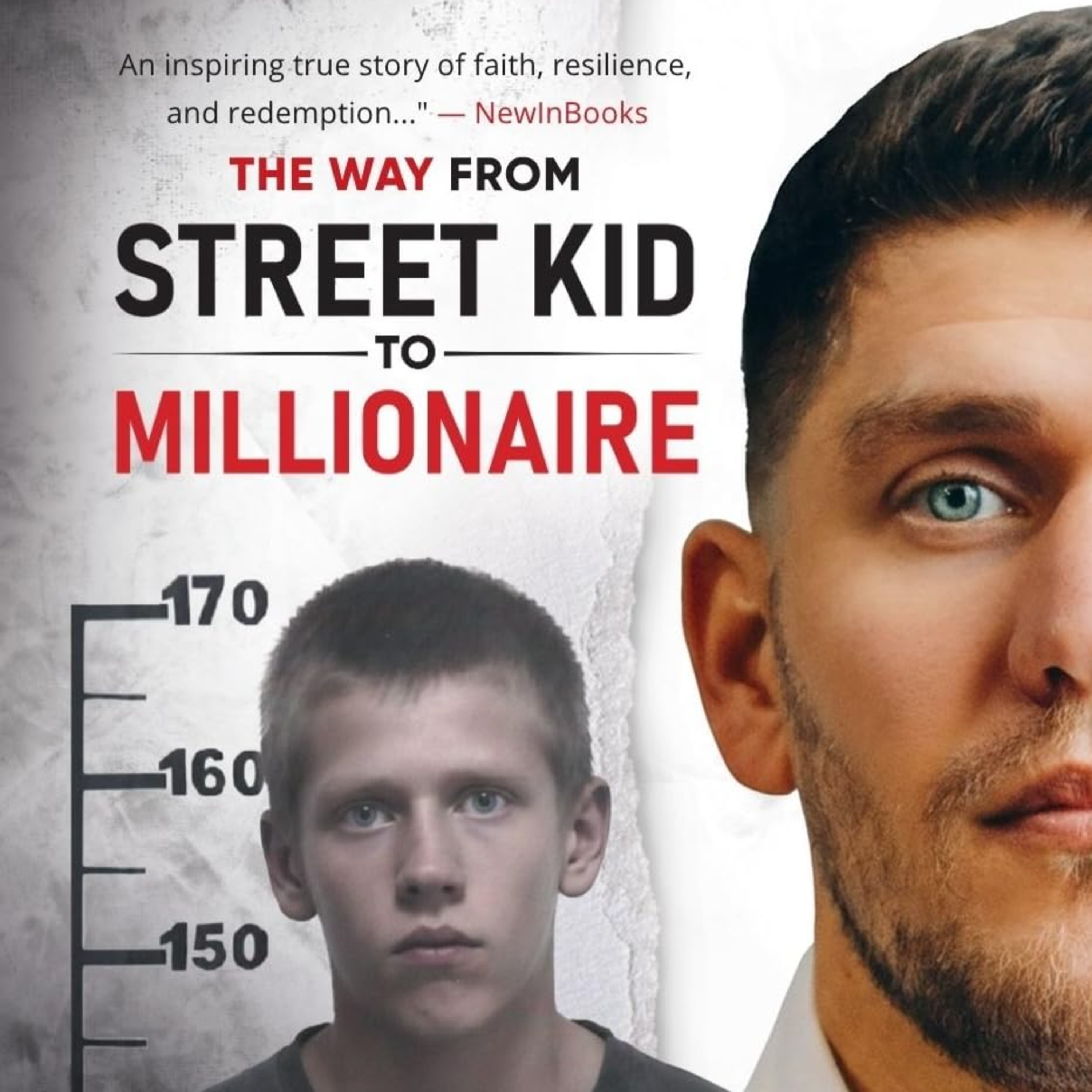 The WAY from Street Kid to Millionaire The Real Story of a Man Who Never Gives Up episode artwork