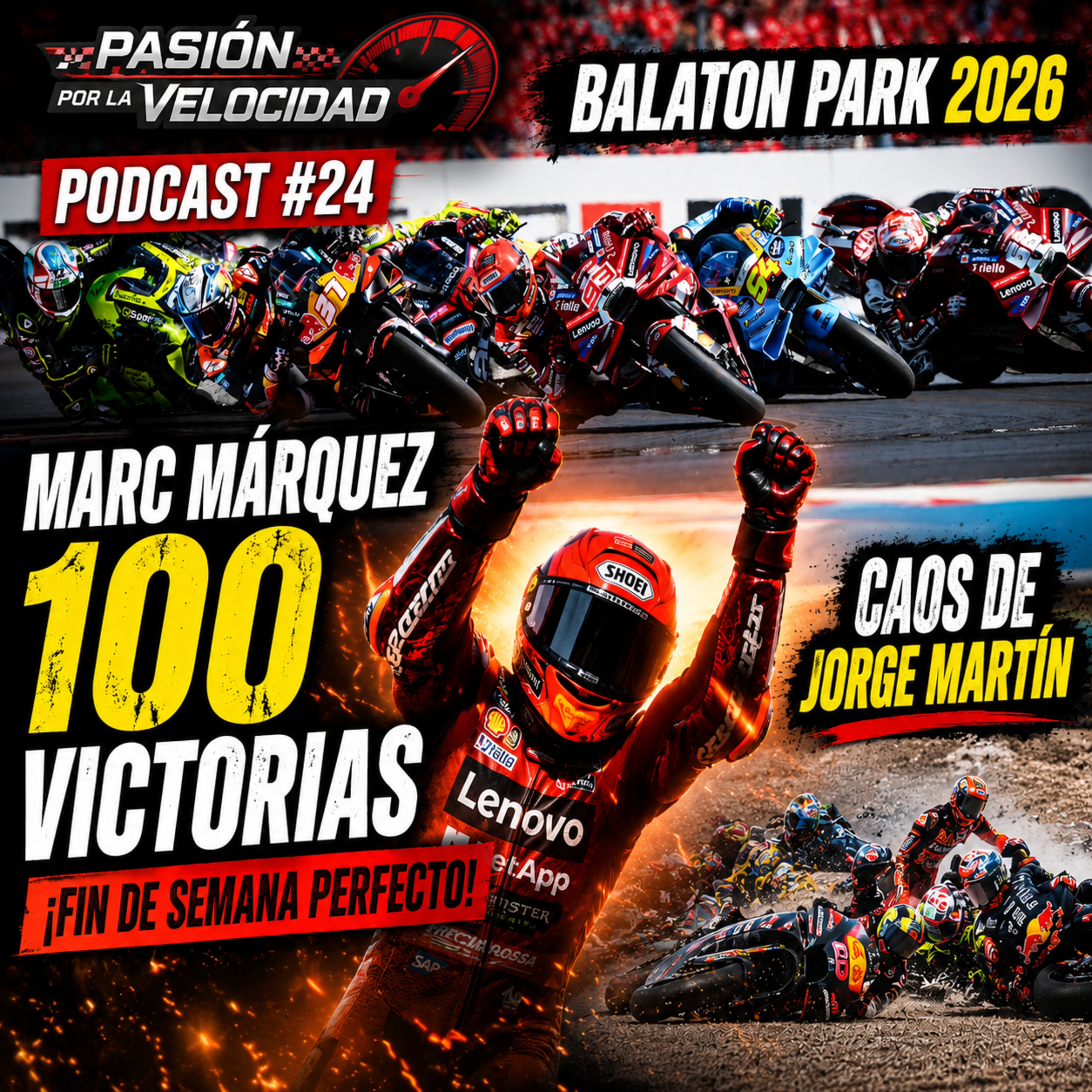 MARC MÁRQUEZ 100 VICTORIAS ¡FIN DE SEMANA PERFECTO! Podcast #24 Pasión Por La Velocidad 2026 episode artwork